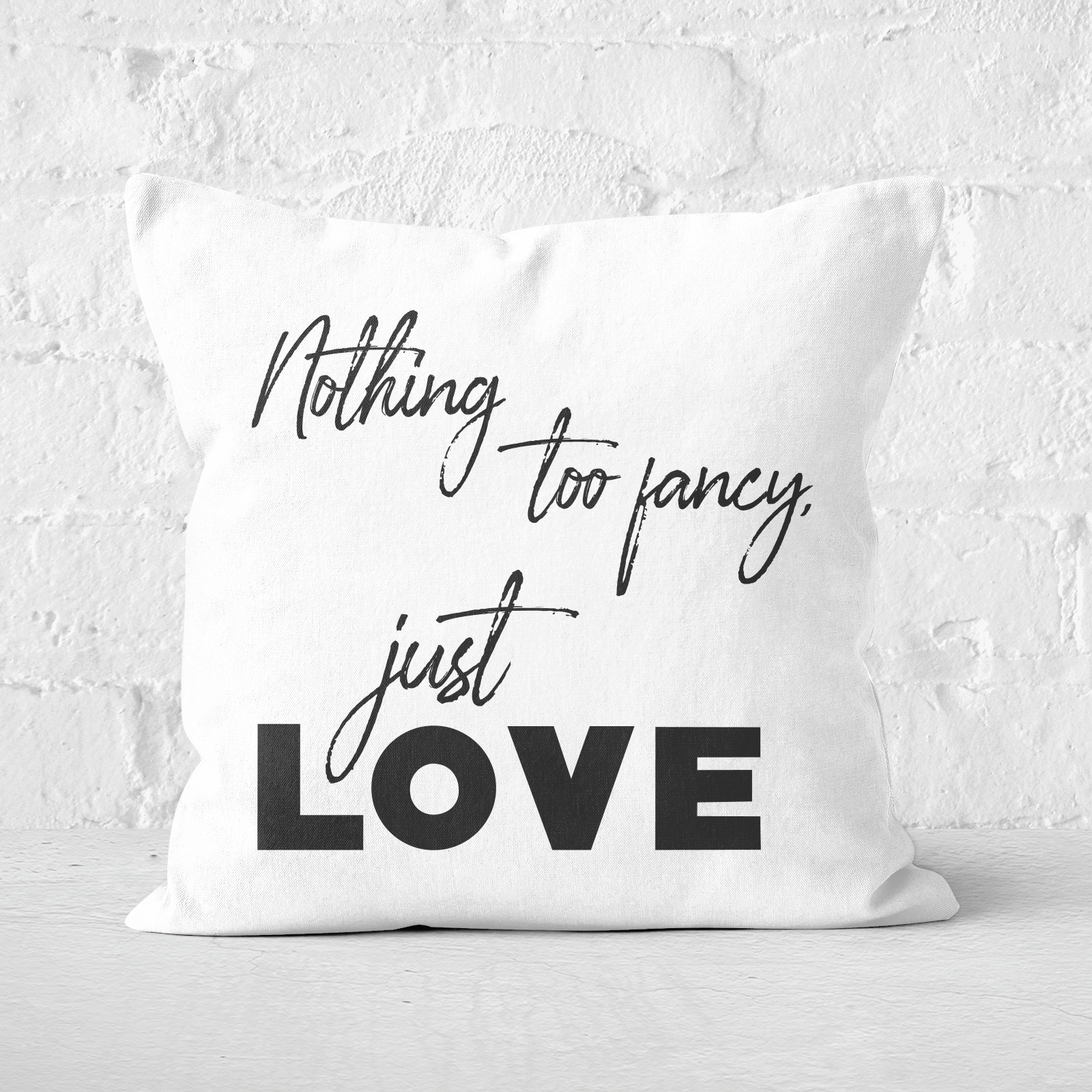 Nothing Too Fancy - Just Love Square Cushion - 60x60cm - Soft Touch
