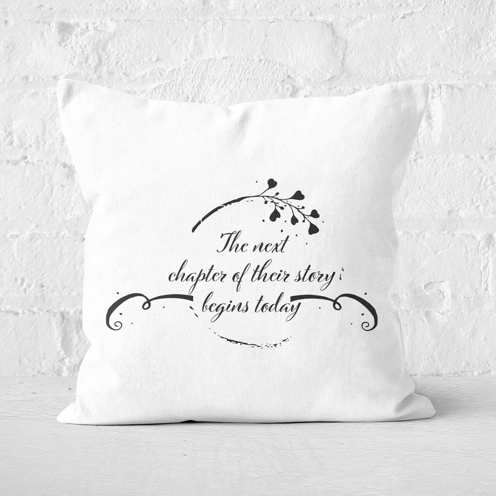 The Next Chapter Of Their Story Starts Today Square Cushion - 60x60cm - Soft Touch