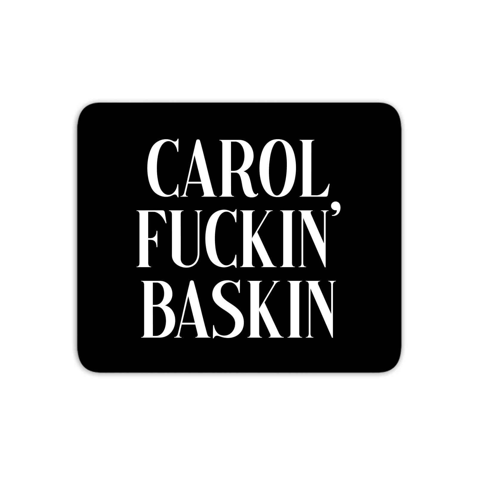 Carol Fuckin' Baskin Mouse Mat