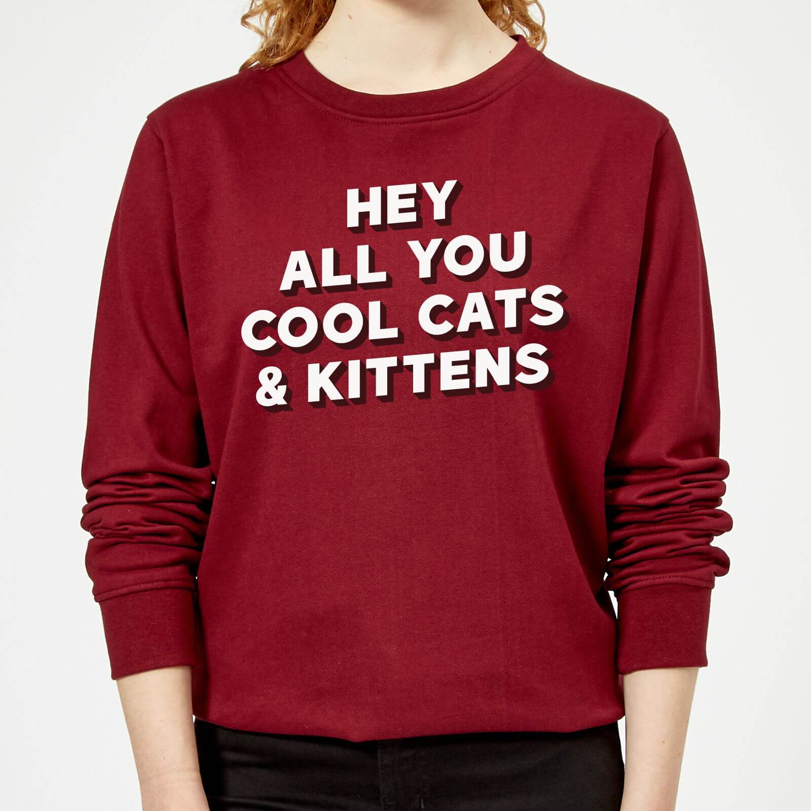 Hey All You Cool Cats And Kittens Women's Sweatshirt - Burgundy - XS - Burgundy
