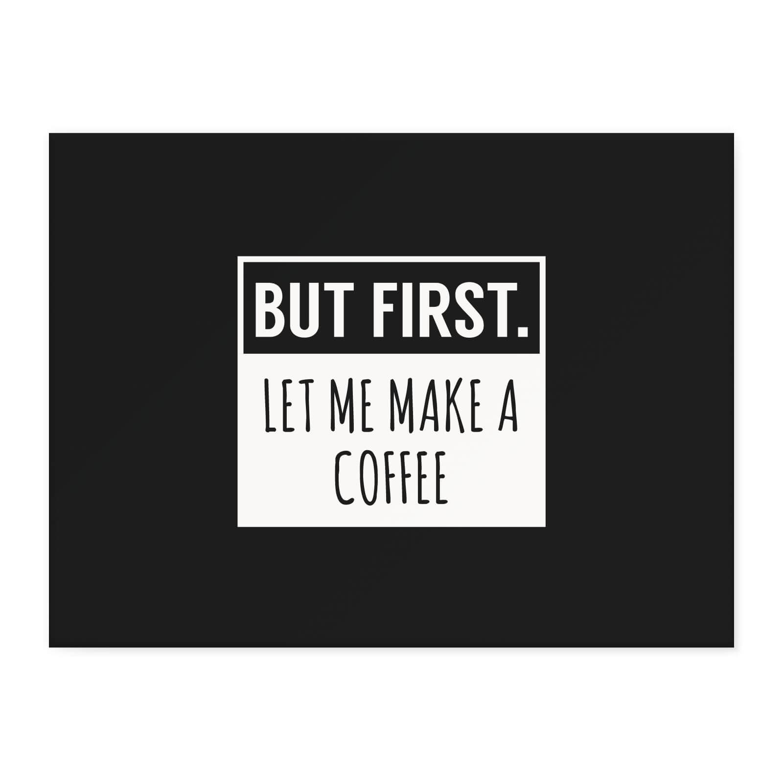 But First Coffee Chopping Board