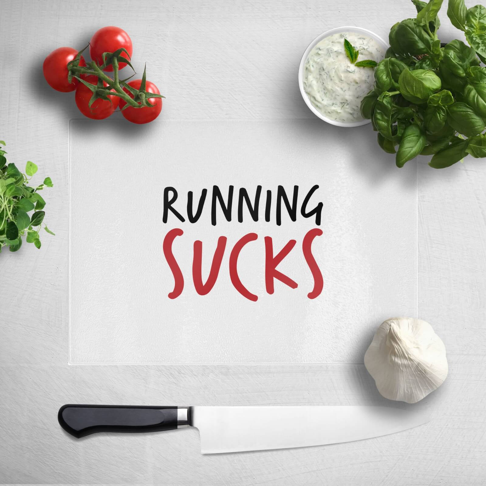 Running Sucks Chopping Board