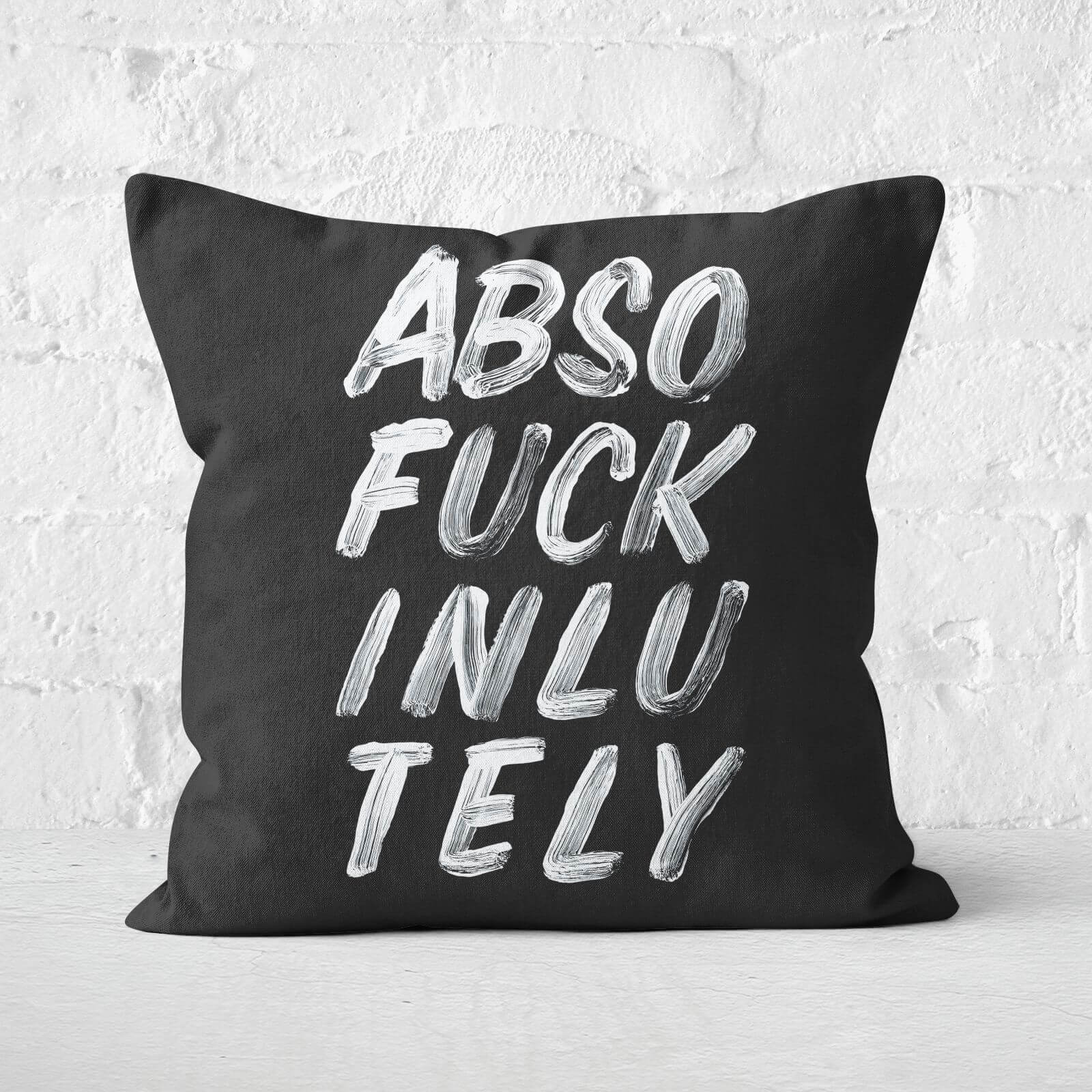 The Motivated Type Absofuckinlutely Square Cushion - 60x60cm - Soft Touch