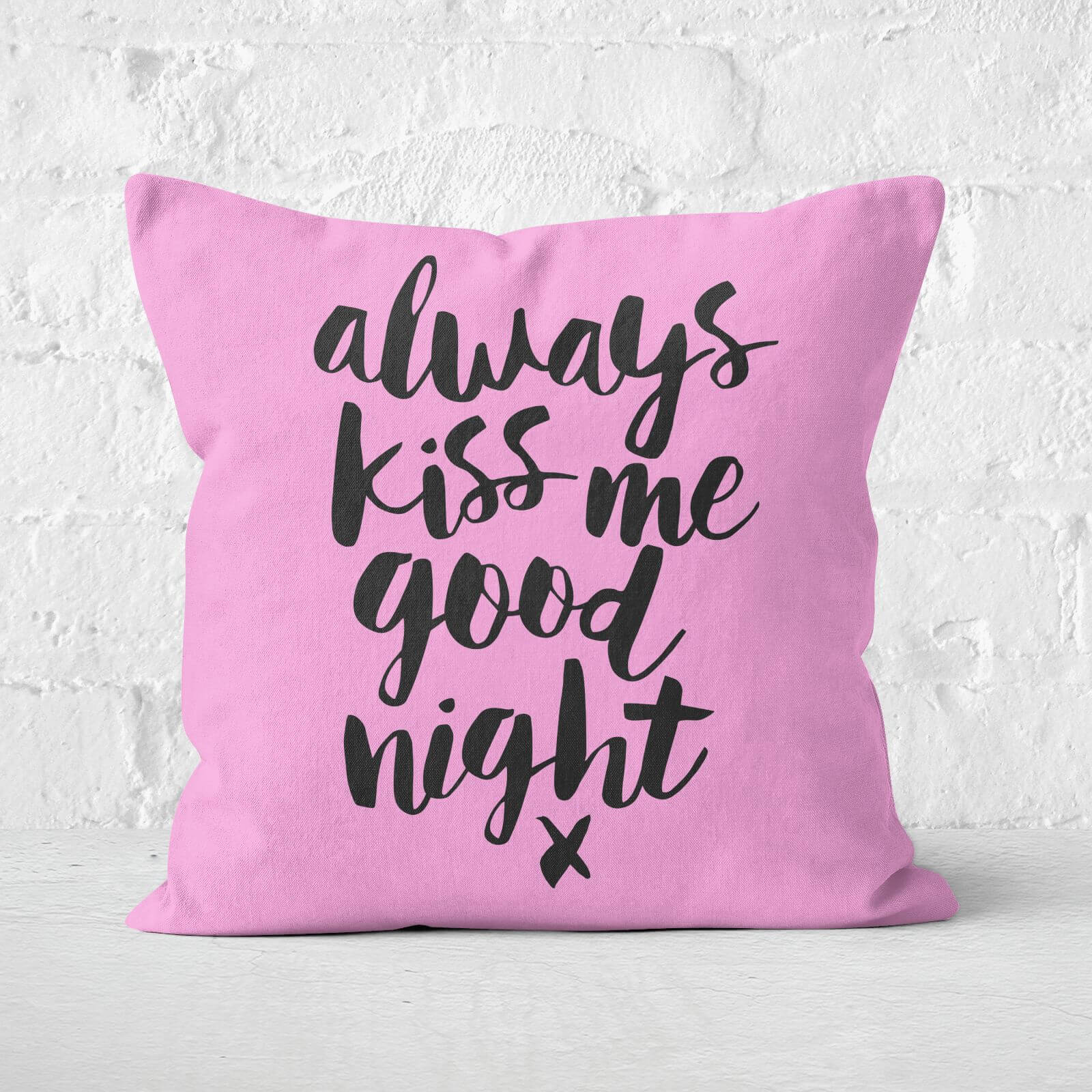 The Motivated Type Always Kiss Me Goodnight X Square Cushion - 60x60cm - Soft Touch