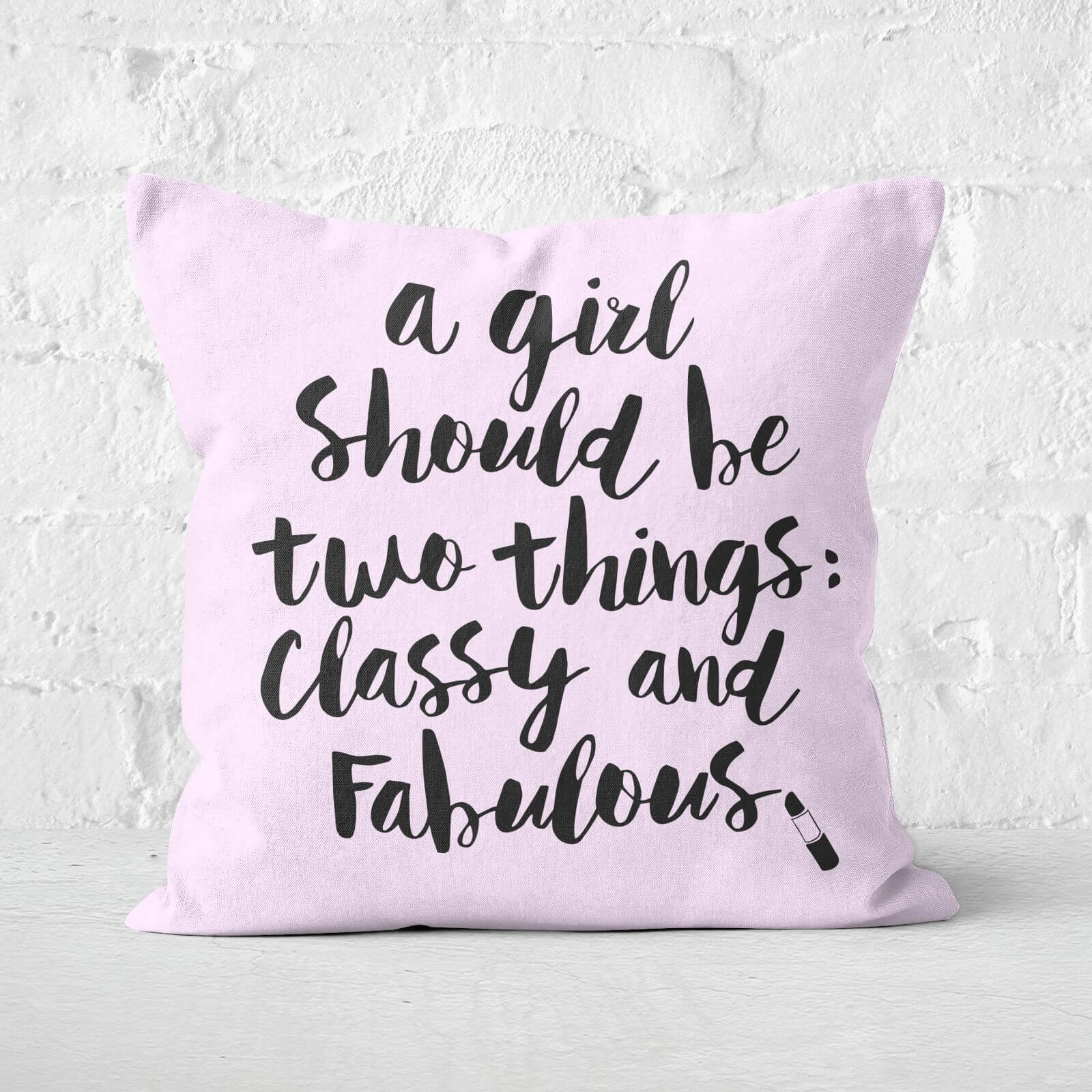 The Motivated Type A Girls Should Be Two Things... Square Cushion - 50x50cm - Soft Touch