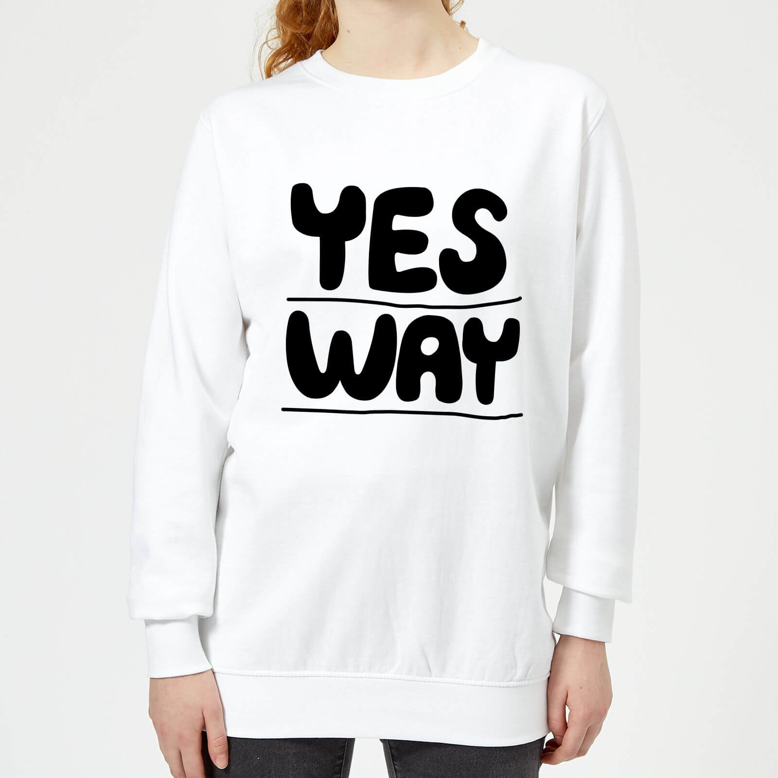 The Motivated Type Yes Way Women's Sweatshirt - White - XS - White