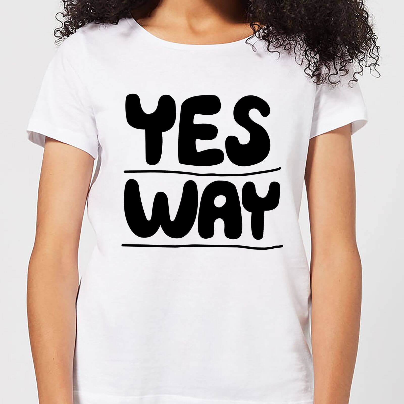 The Motivated Type Yes Way Women's T-Shirt - White - S - White