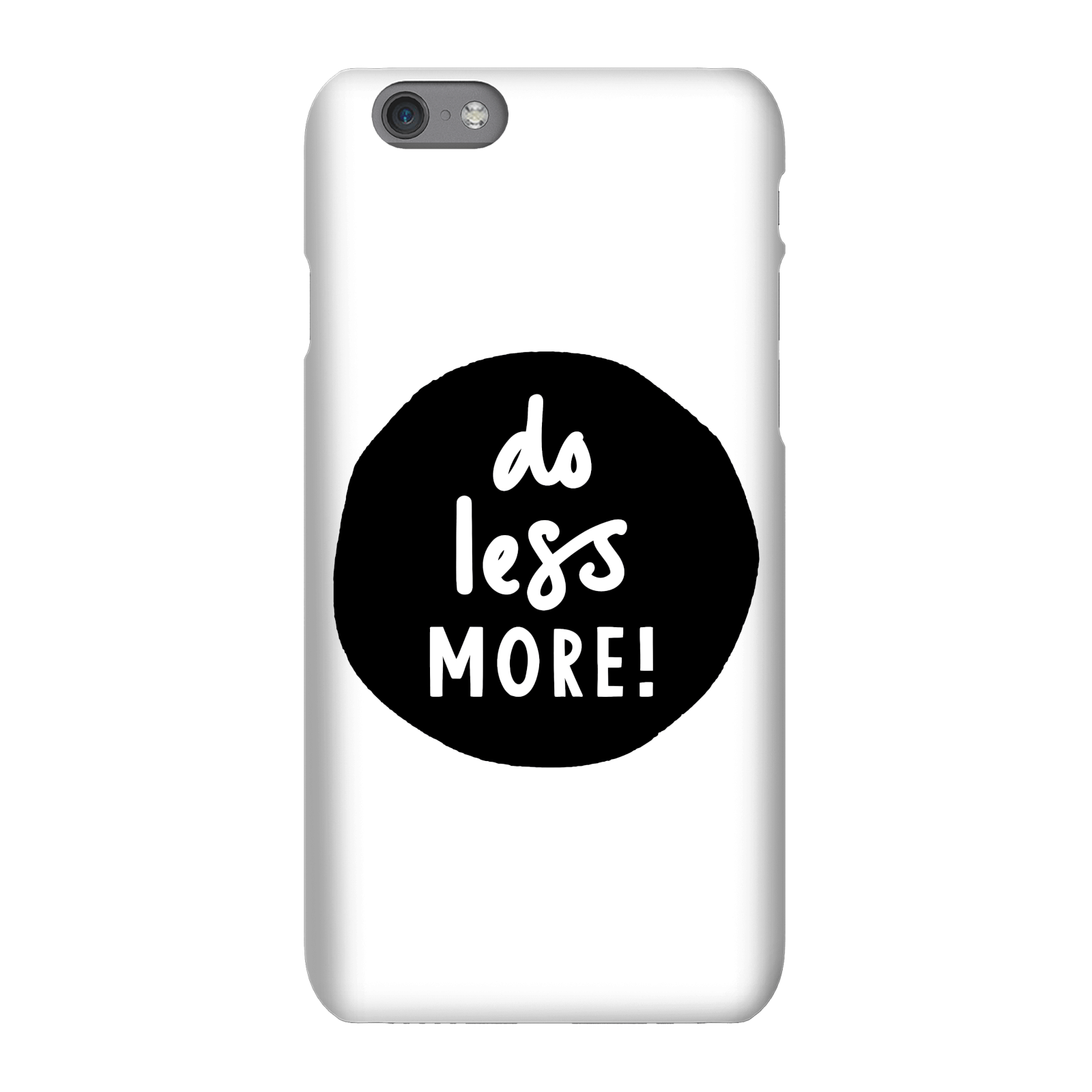 The Motivated Type Do Less More Phone Case for iPhone and Android - iPhone 5/5s - Snap Case - Matte