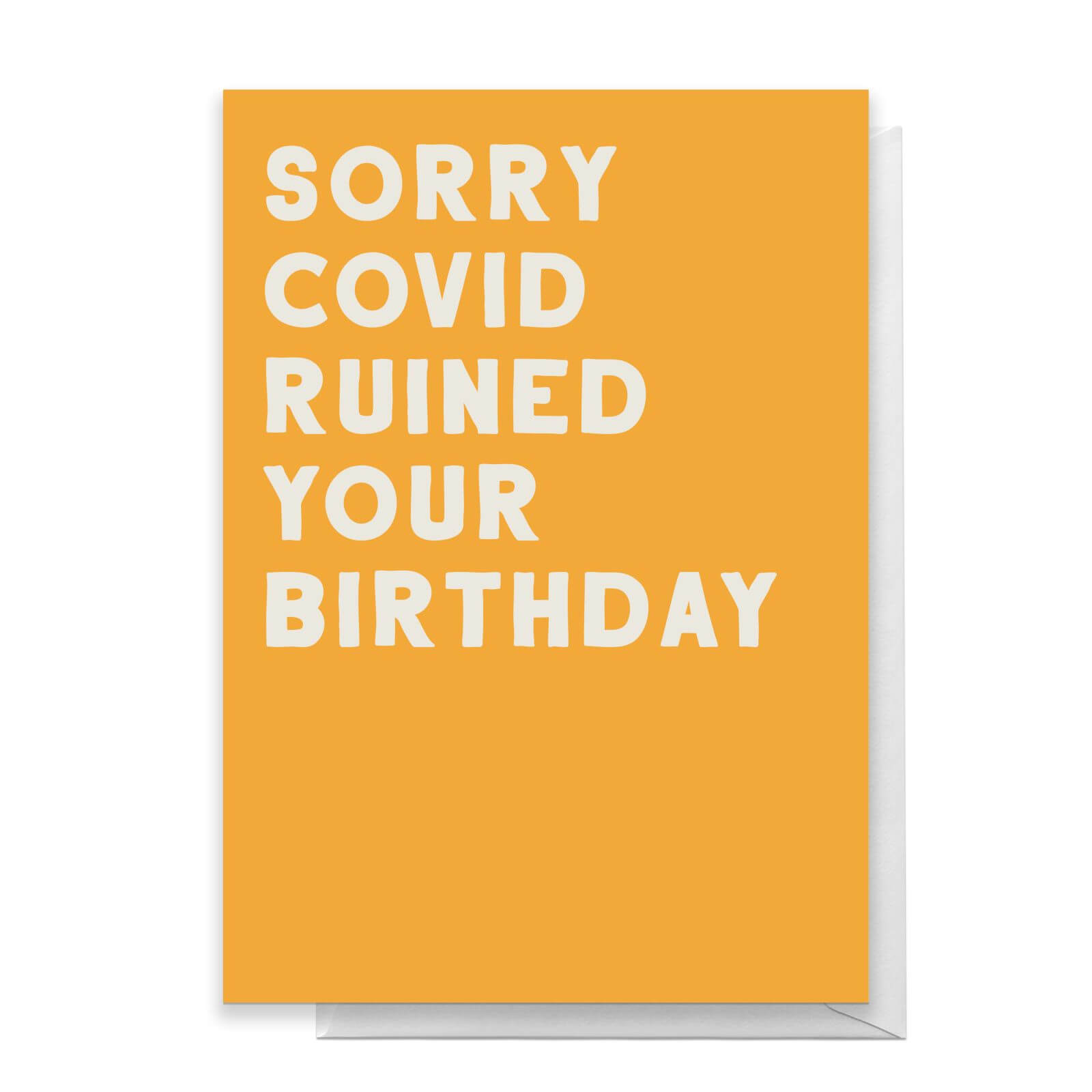 Sorry Covid Ruined Your Birthday Greetings Card - Standard Card