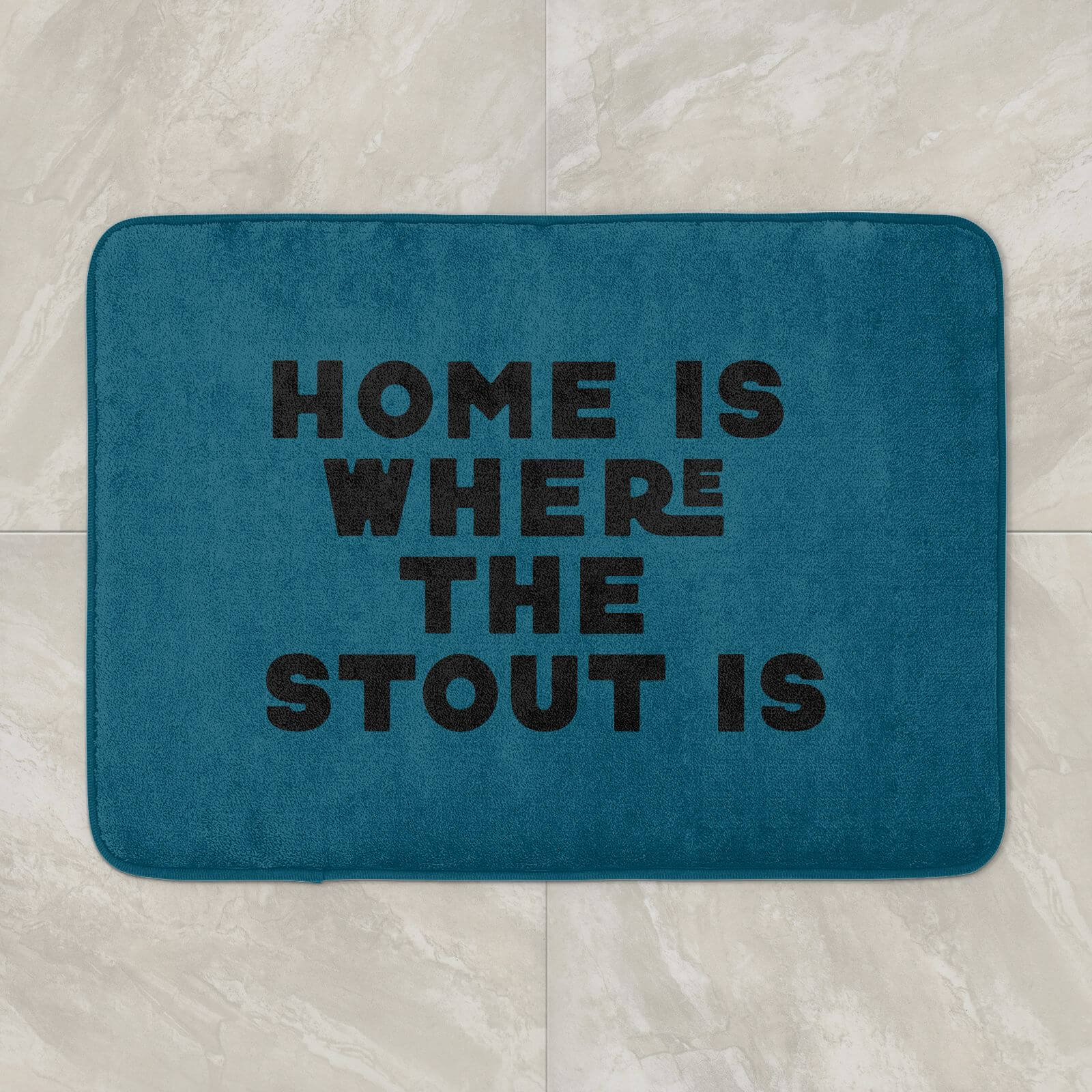 Home Is Where The Stout Is Bath Mat