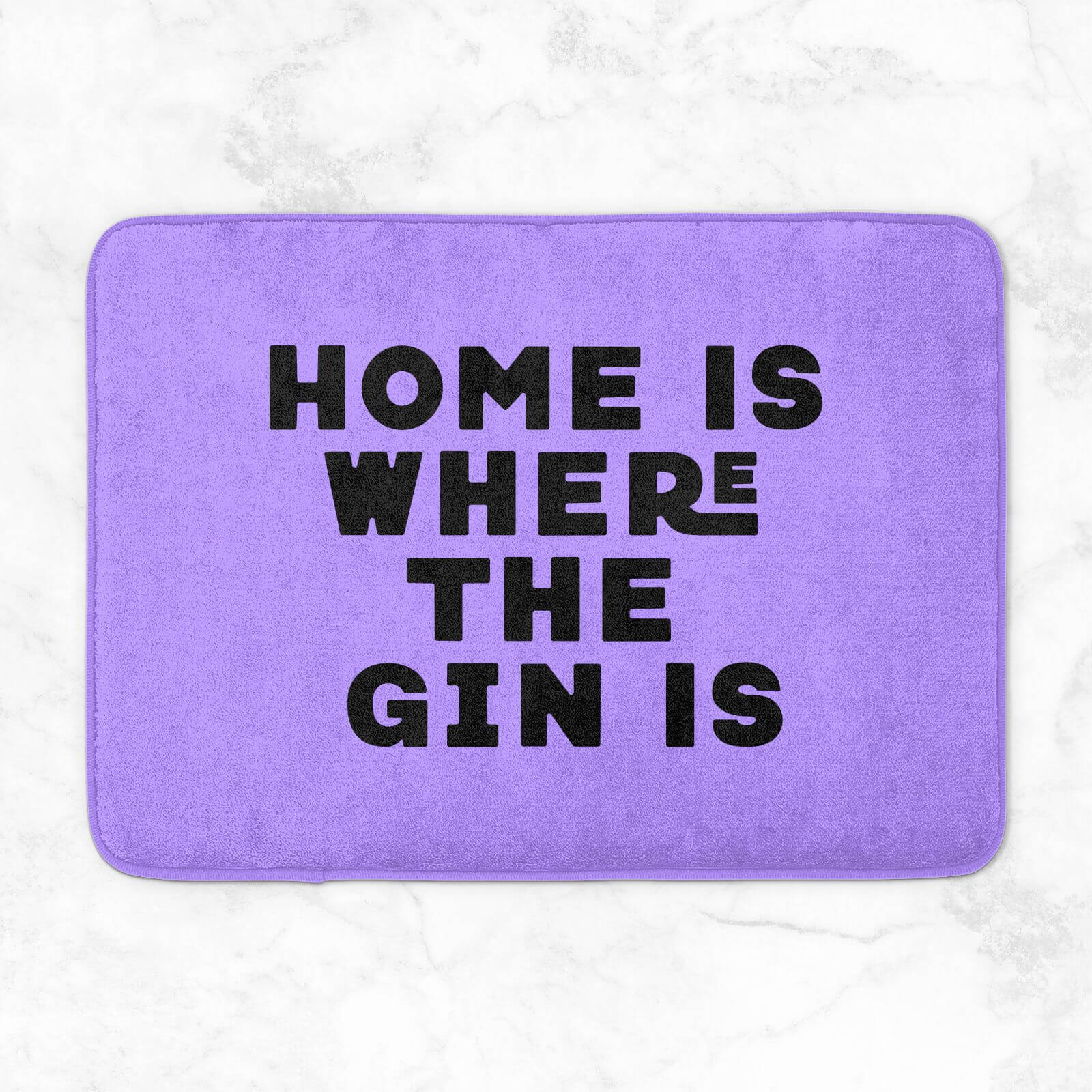 Home Is Where The Gin Is Bath Mat