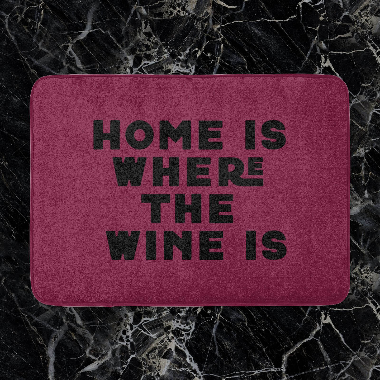 Home Is Where The Wine Is Bath Mat