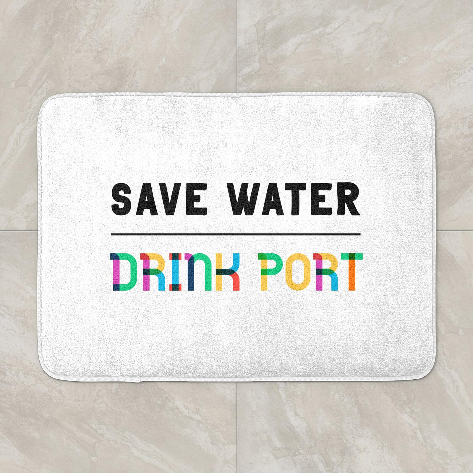 Save Water, Drink Port Bath Mat