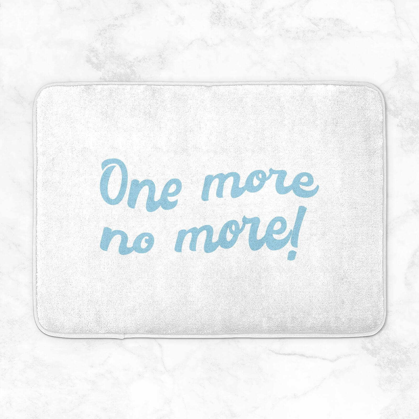 One More No More! Bath Mat