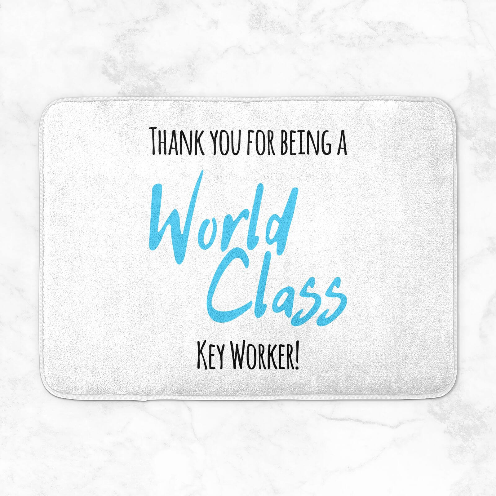Thank You For Being A World Class Key Worker! Bath Mat