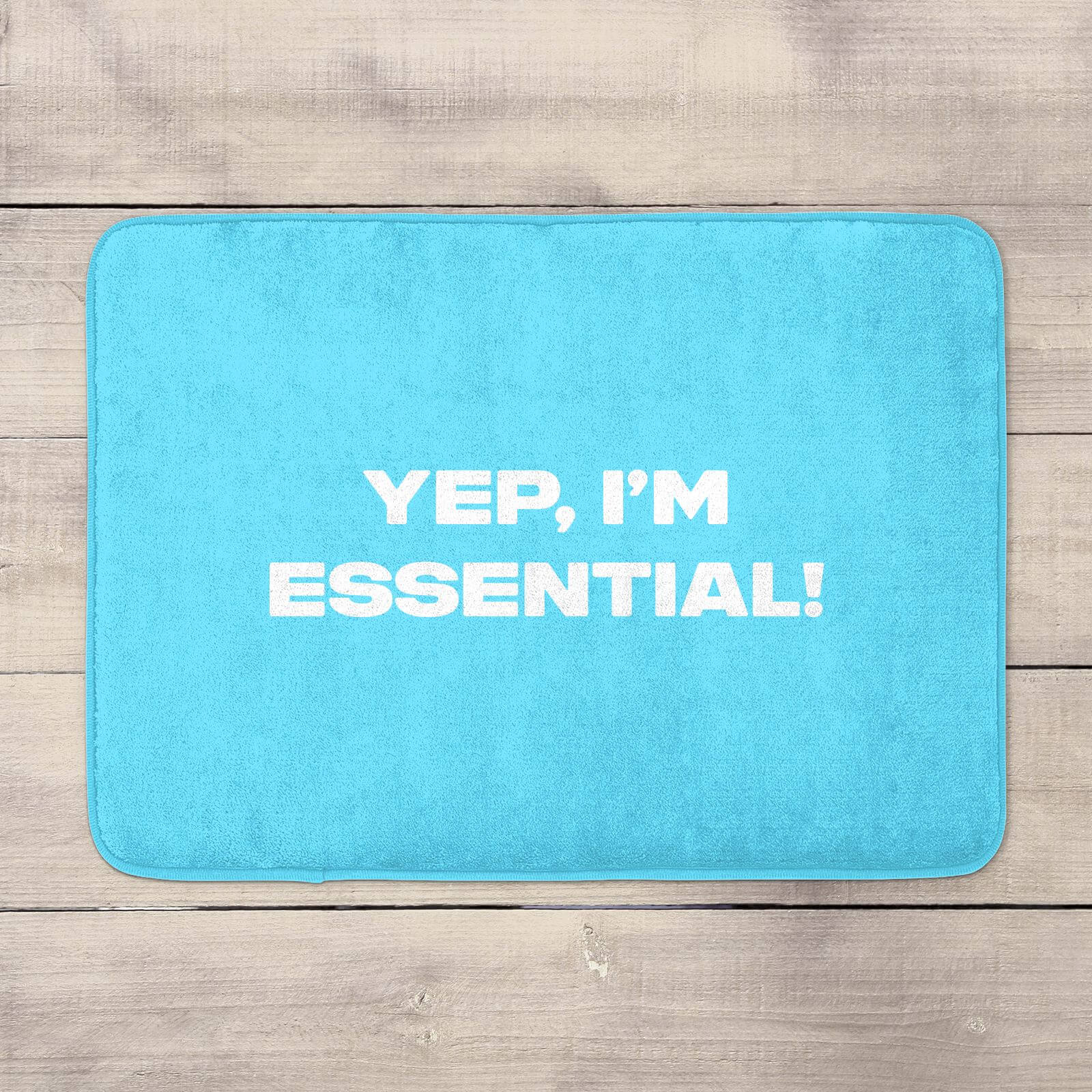 Yep, I'm Essential! Bath Mat