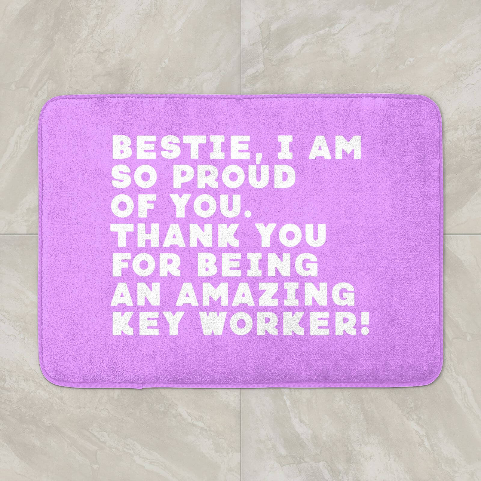 Bestie, I Am So Proud Of You Bath Mat