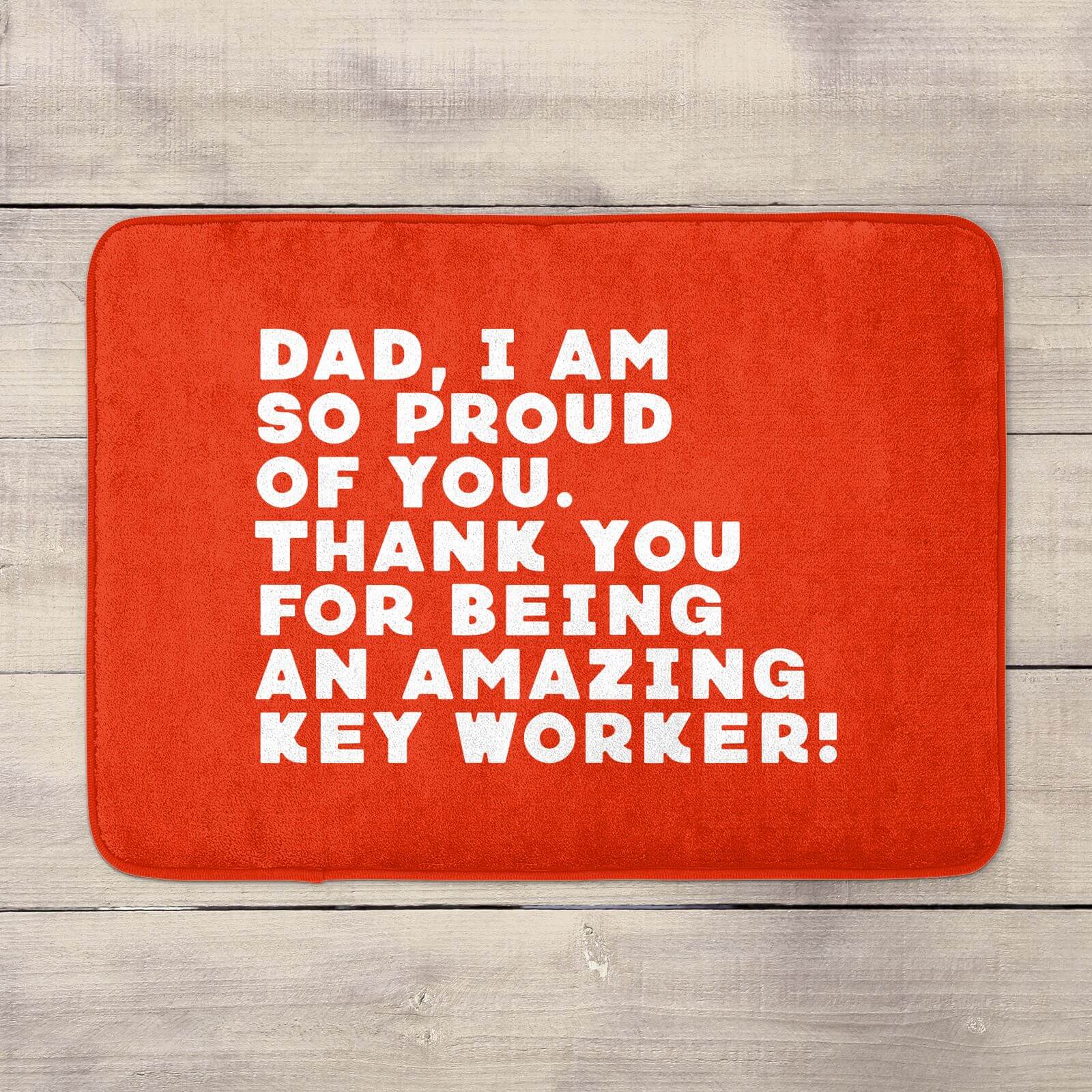 Dad, I Am So Proud Of You. Bath Mat