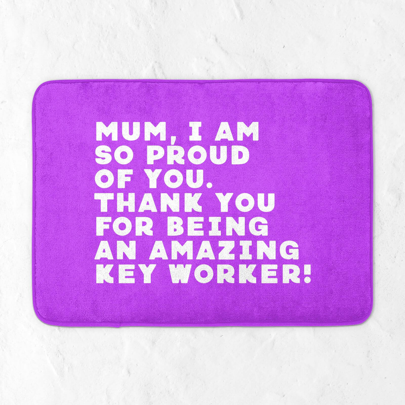 Mum, I Am So Proud Of You. Bath Mat