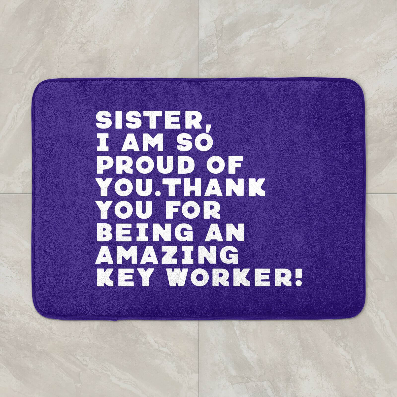Sister, I Am So Proud Of You. Bath Mat