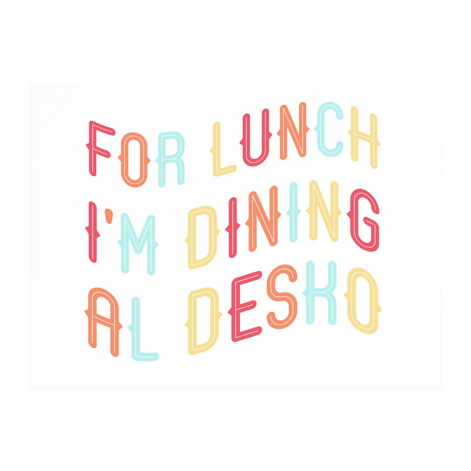 For Lunch I'm Dining Al Desko Chopping Board