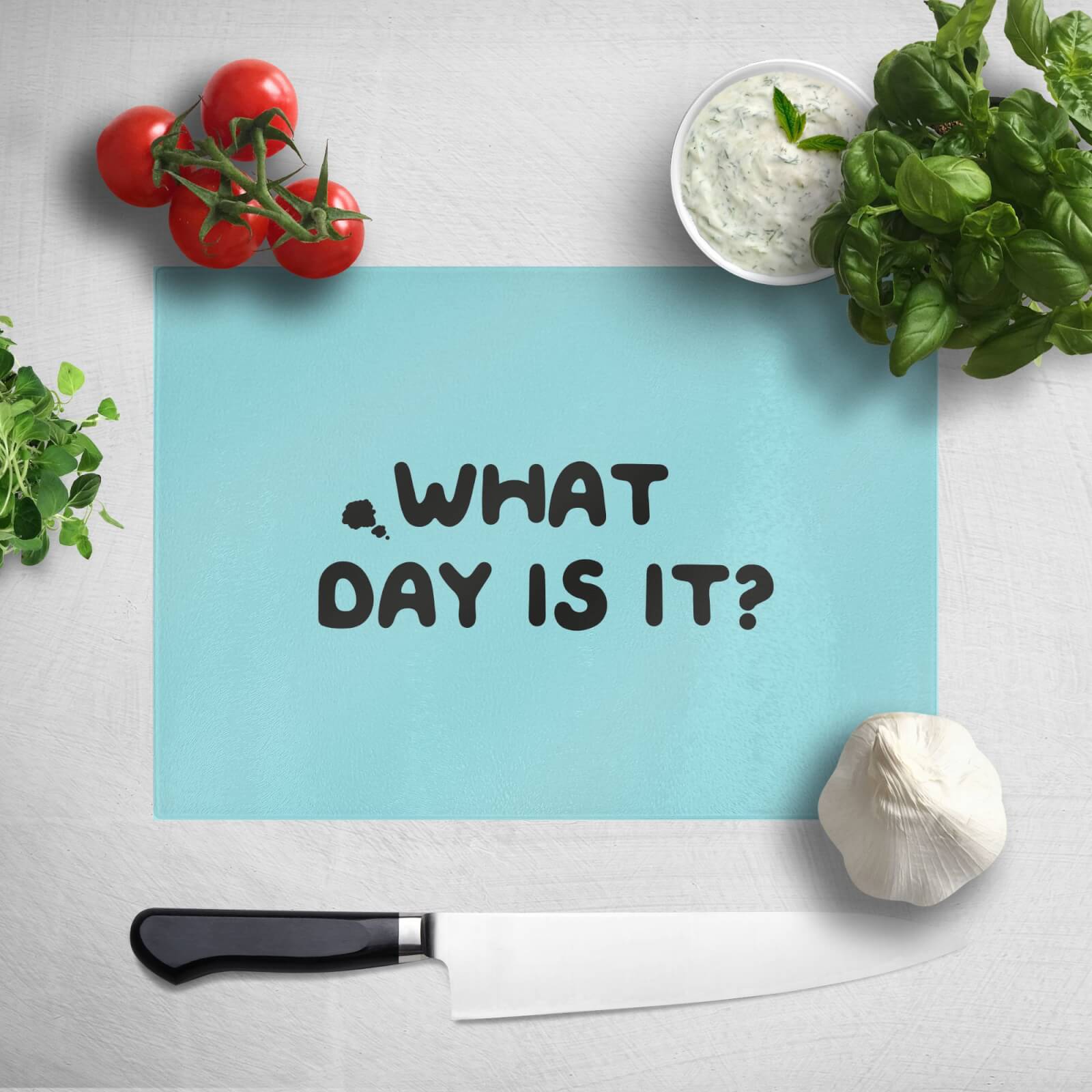 What Day Is It? Chopping Board