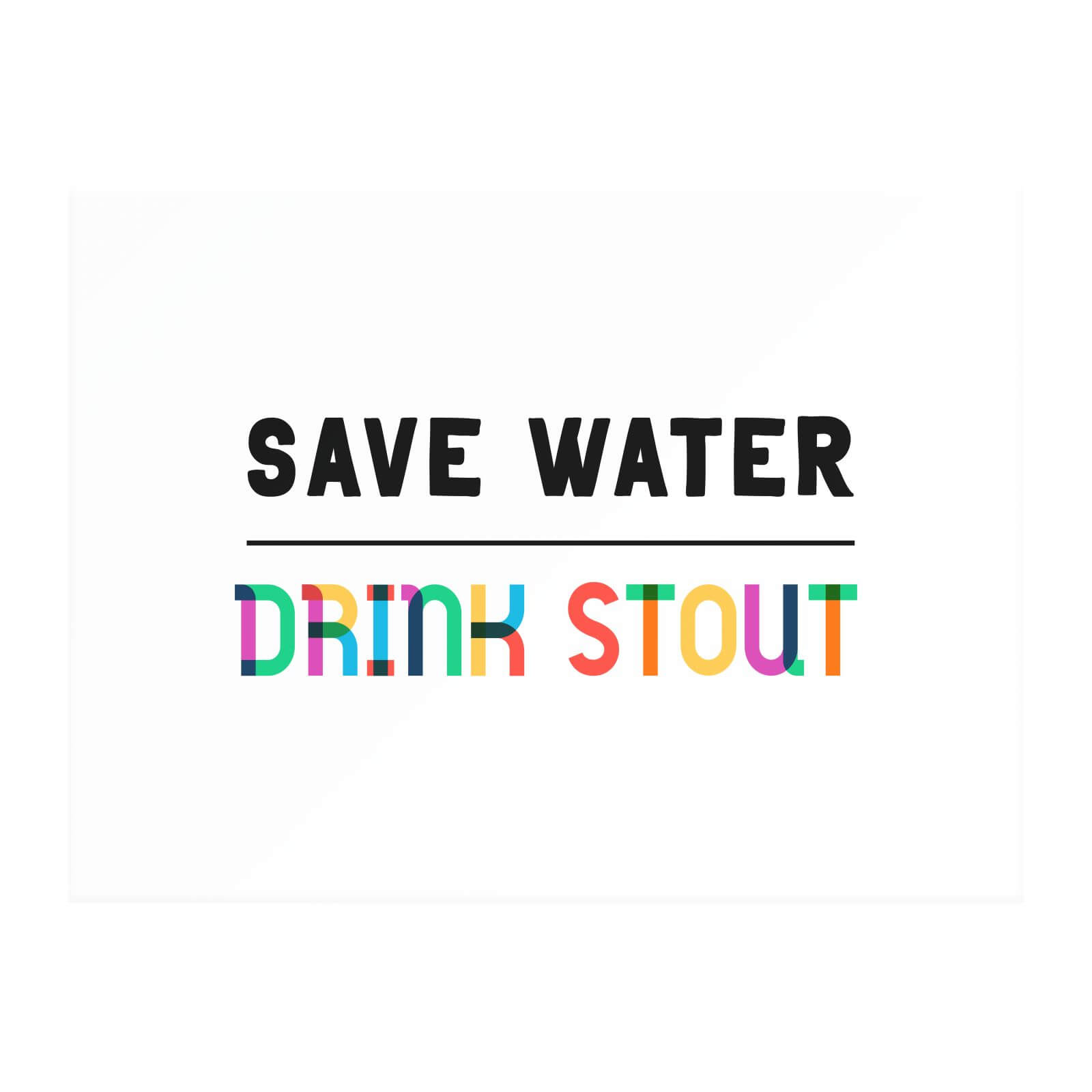 Save Water, Drink Stout Chopping Board