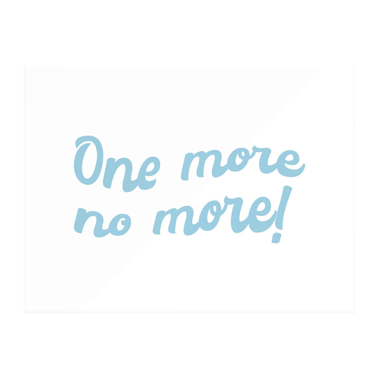 One More No More! Chopping Board