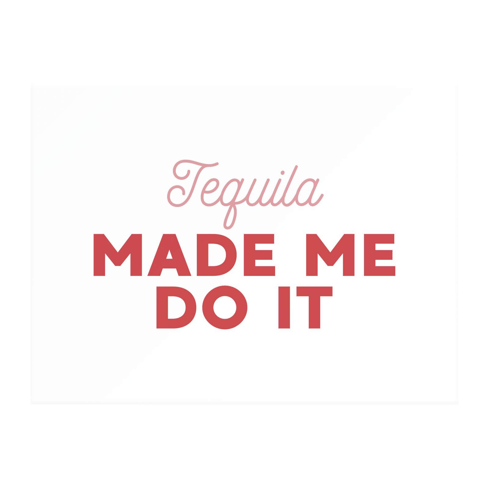 Tequila Made Me Do It Chopping Board