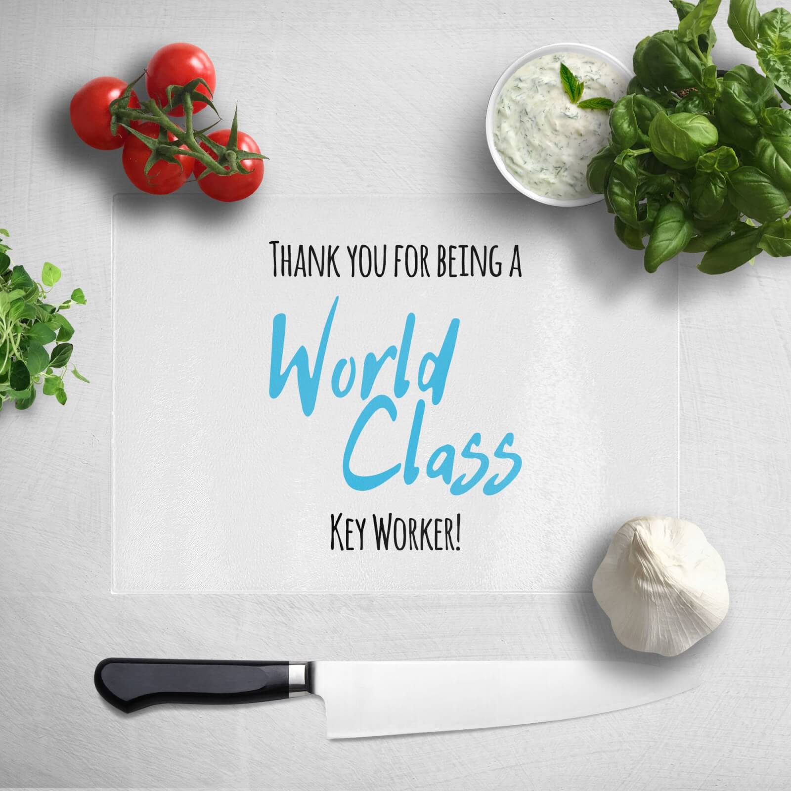Thank You For Being A World Class Key Worker! Chopping Board