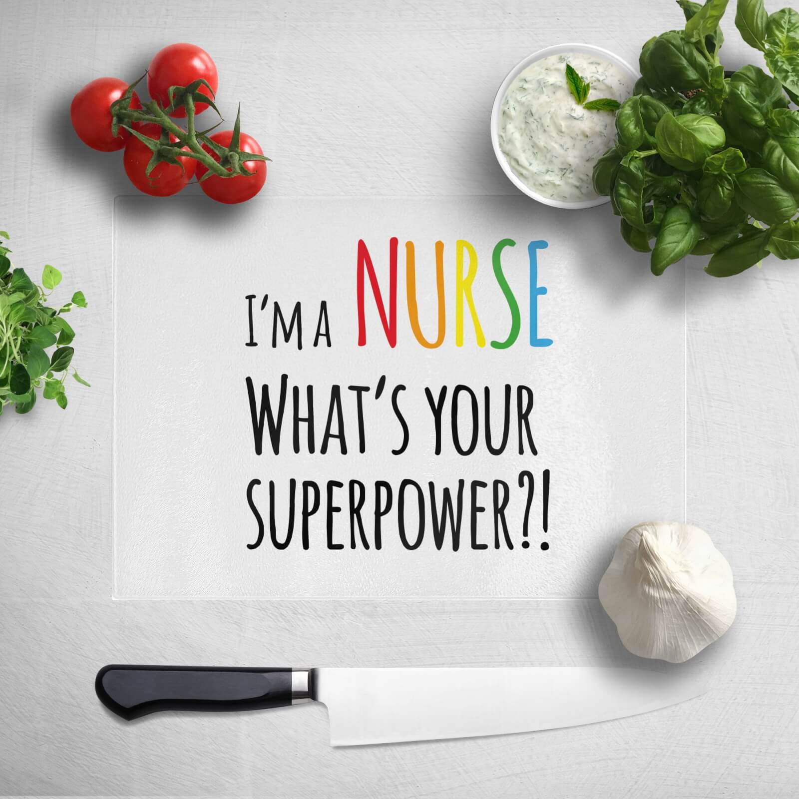 I'm A Nurse What's Your Super Power Chopping Board