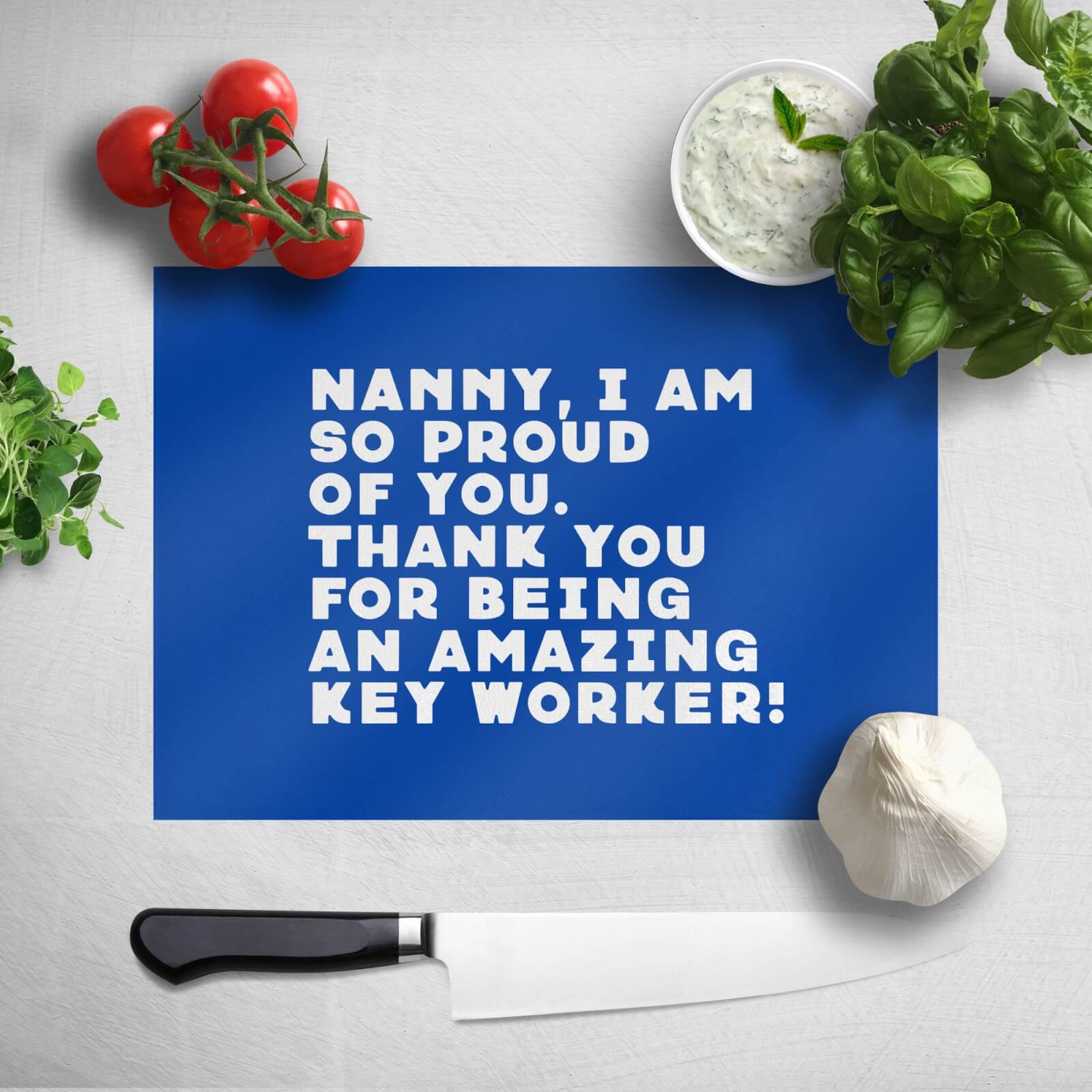Nanny, I Am So Proud Of You. Chopping Board