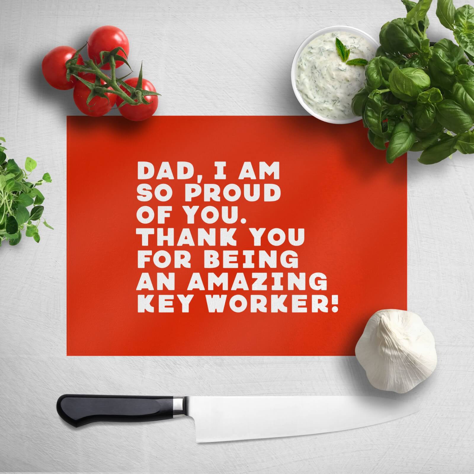 Dad, I Am So Proud Of You. Chopping Board