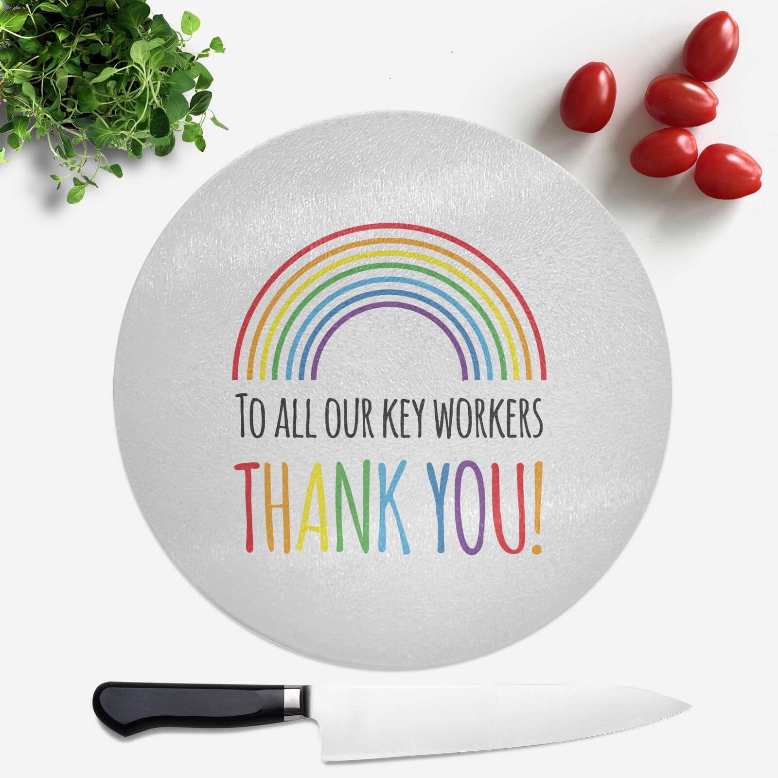 To All Our Key Workers Thank You! Round Chopping Board