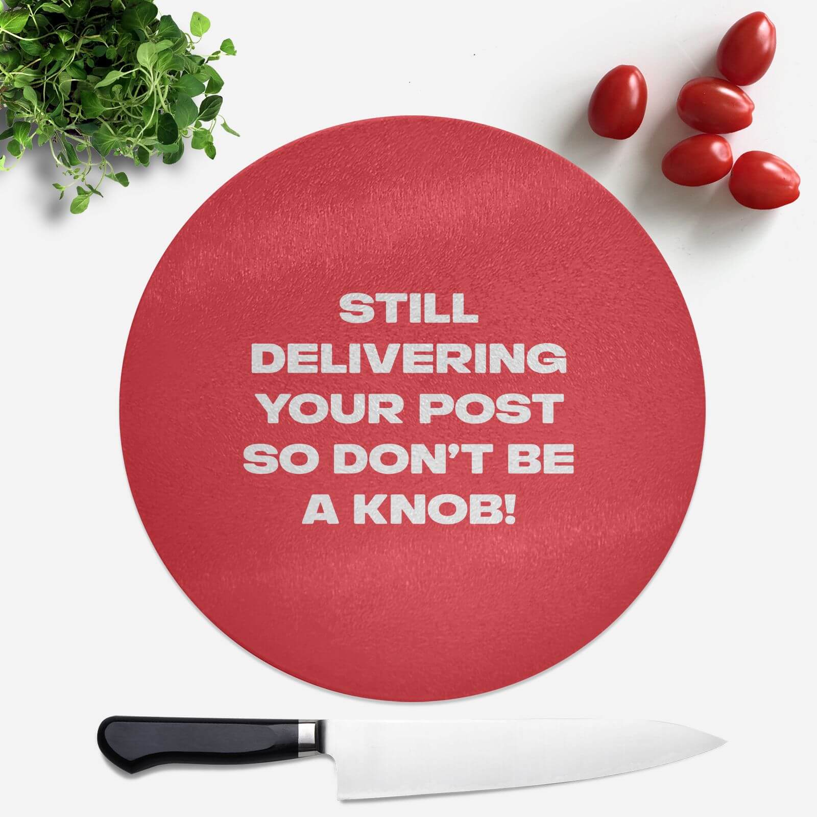 Still Delivering Your Post Round Chopping Board