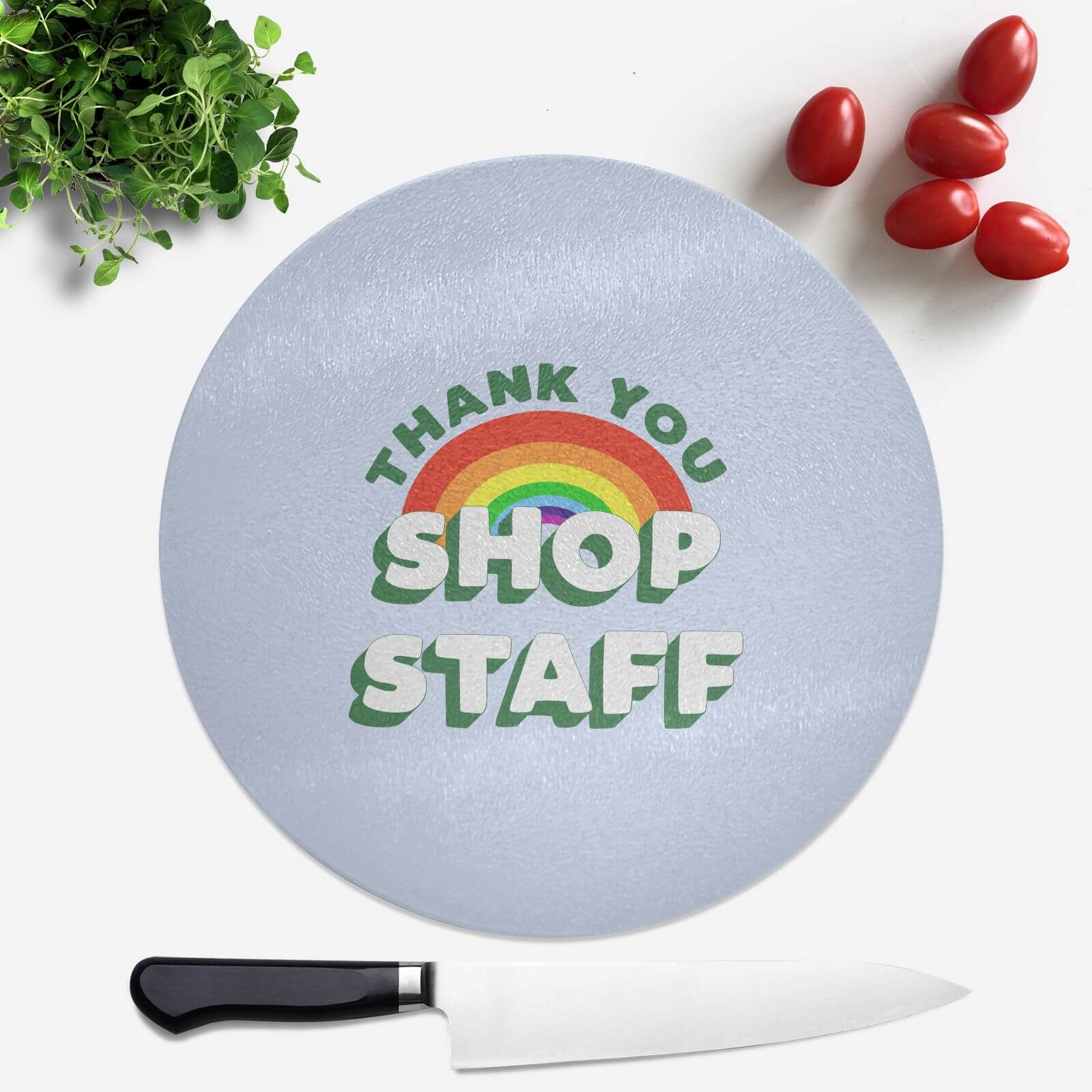 Thank You Shop Staff Round Chopping Board