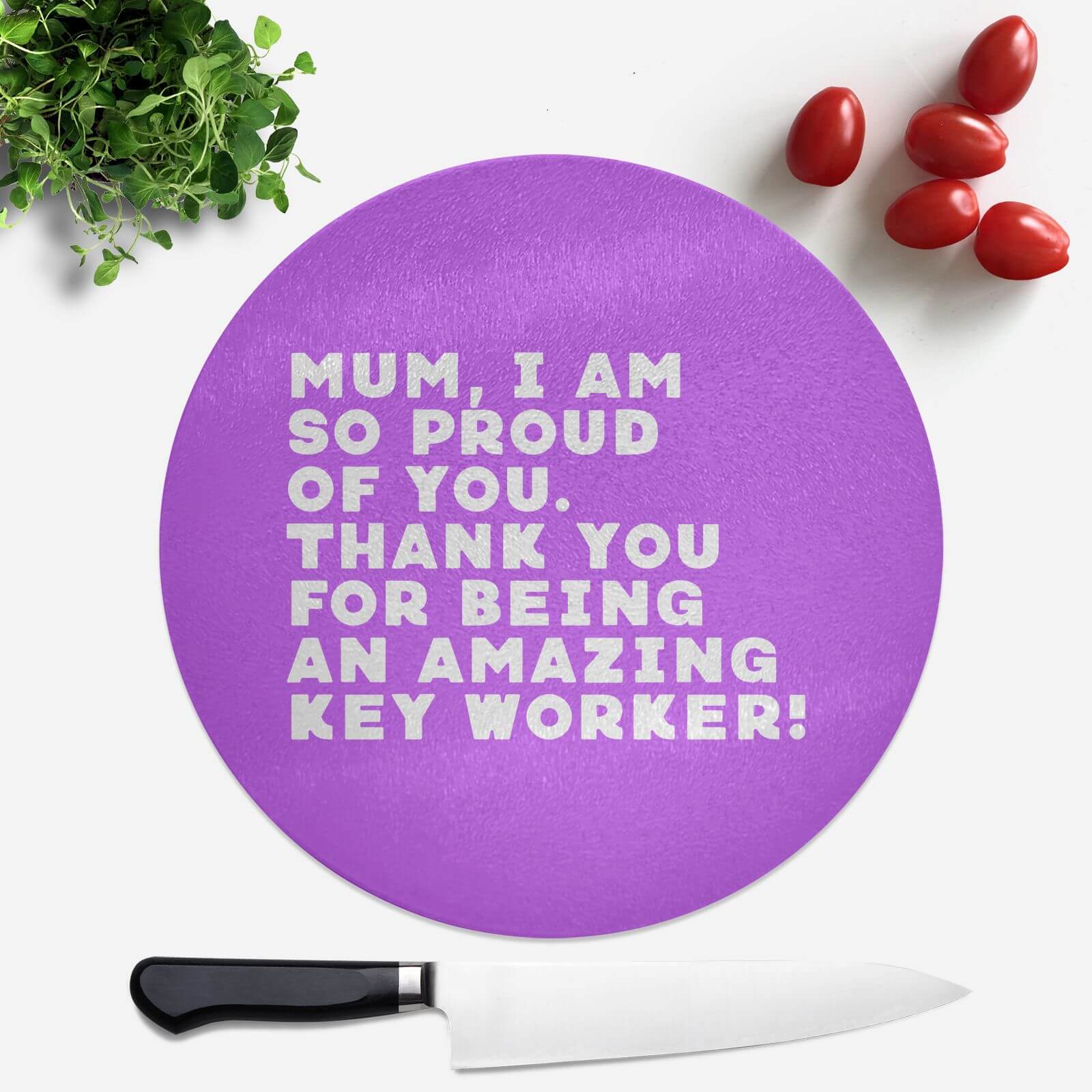 Mum, I Am So Proud Of You. Round Chopping Board