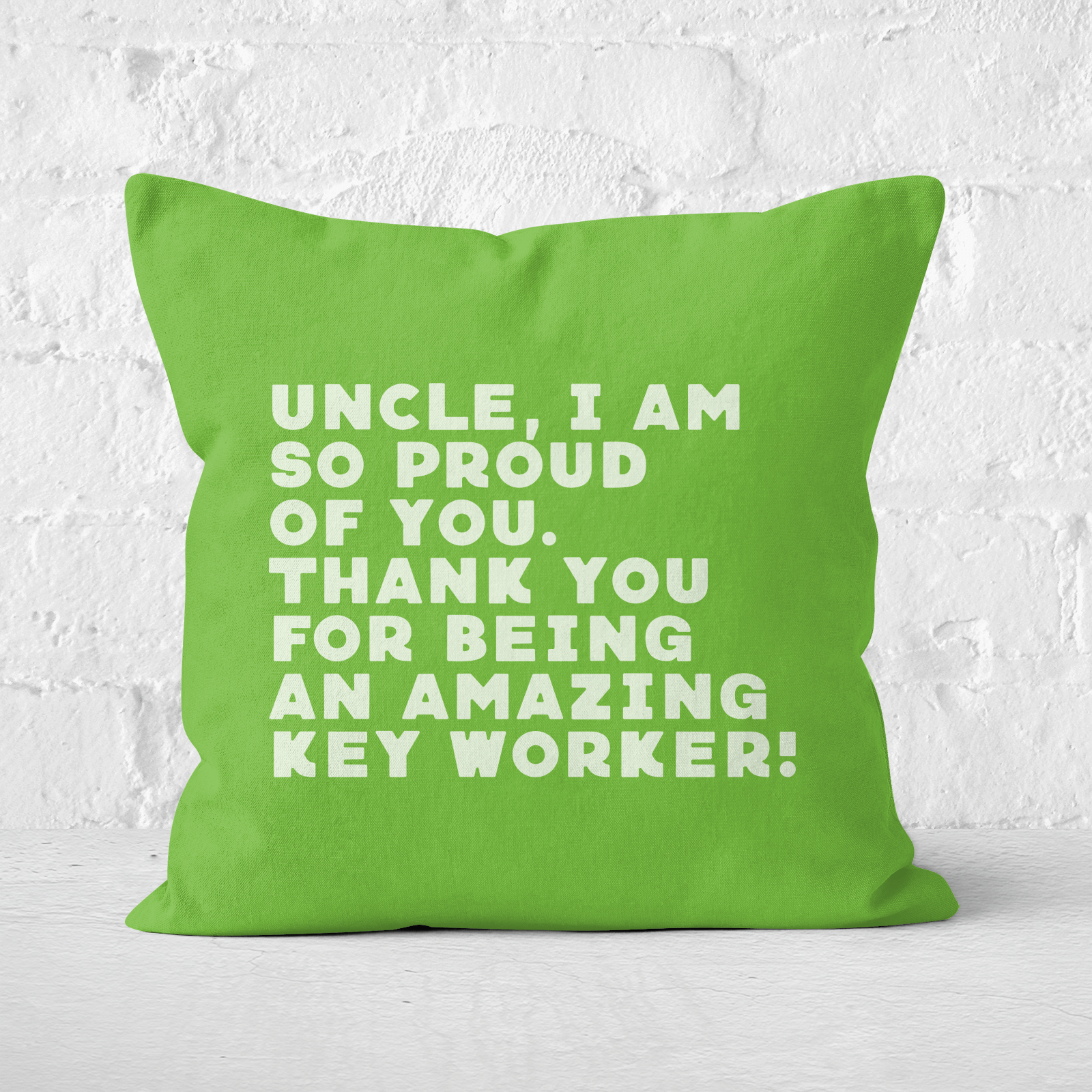 Uncle, I Am So Proud Of You. Square Cushion - 60x60cm - Soft Touch