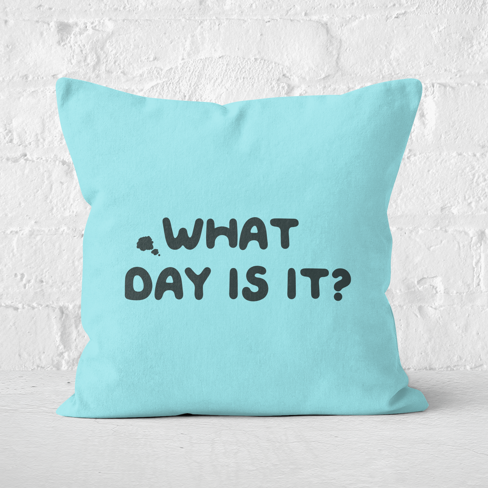 What Day Is It? Square Cushion - 60x60cm - Soft Touch
