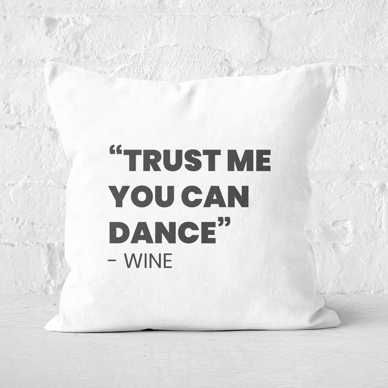 Trust Me You Can Dance - Wine Square Cushion - 60x60cm - Soft Touch