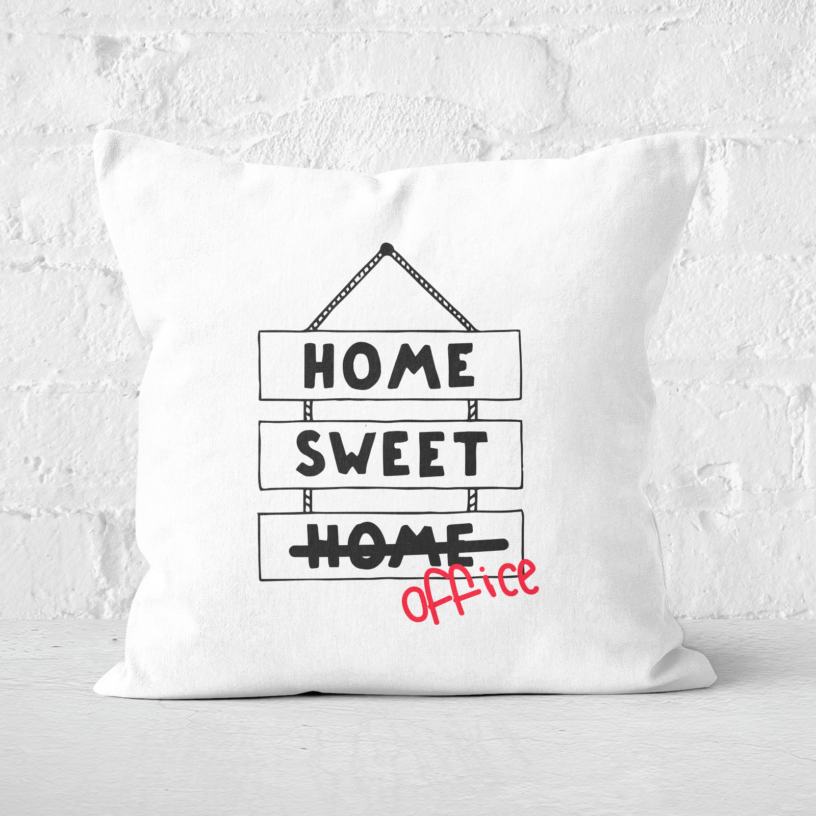 Home Sweet Office Square Cushion - 60x60cm - Soft Touch