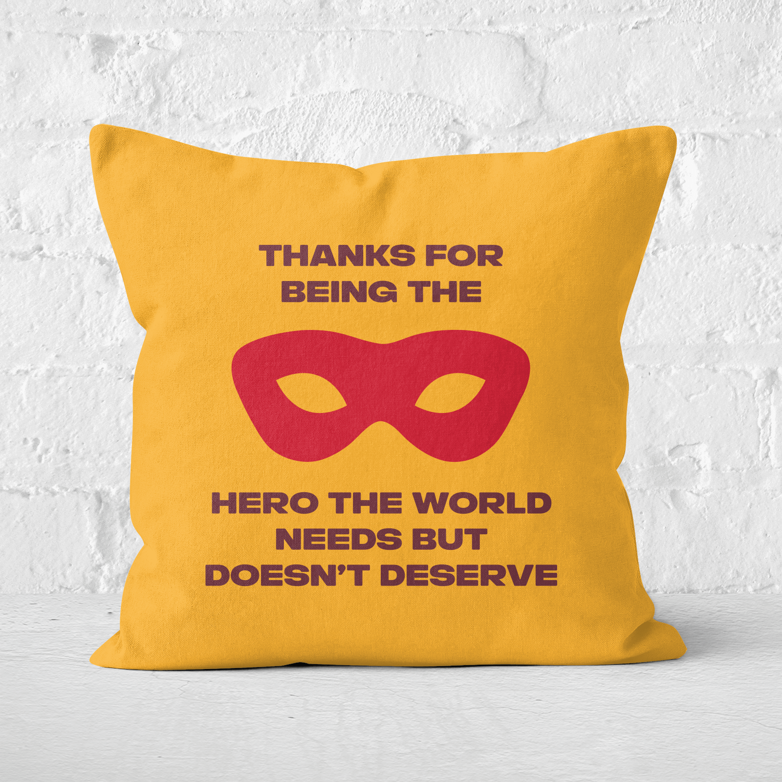 Thanks For Being A Hero! Square Cushion - 60x60cm - Soft Touch