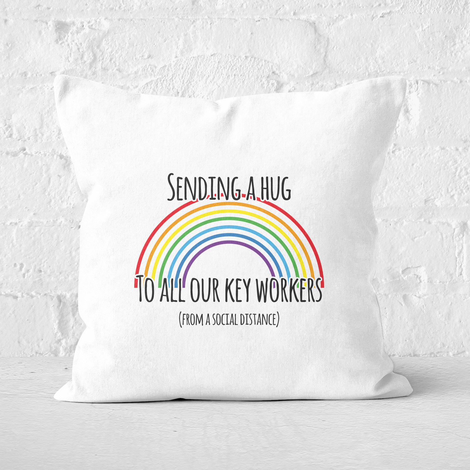 Sending A Hug To All Our Key Workers Square Cushion - 60x60cm - Soft Touch