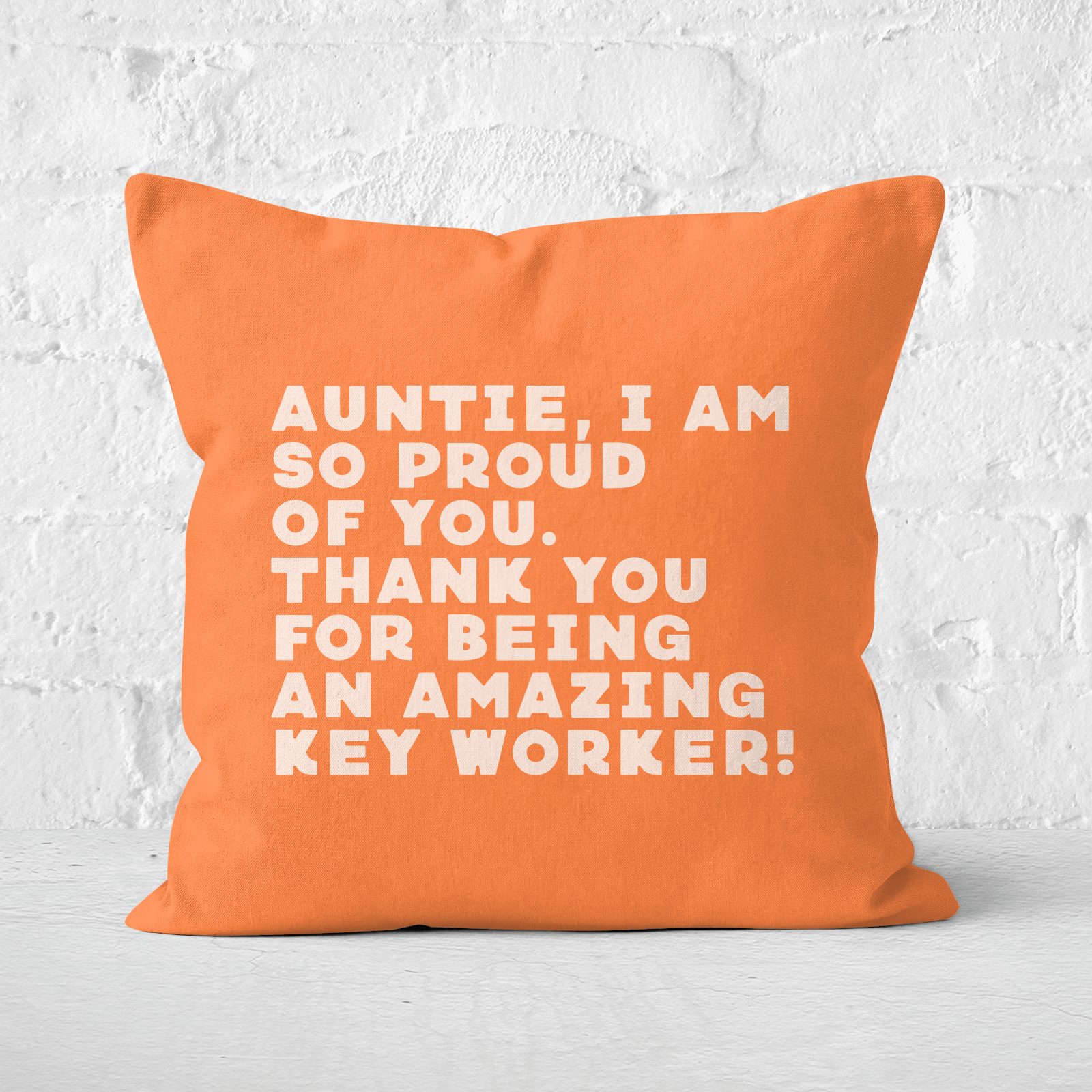 Auntie, I Am So Proud Of You. Square Cushion - 60x60cm - Soft Touch