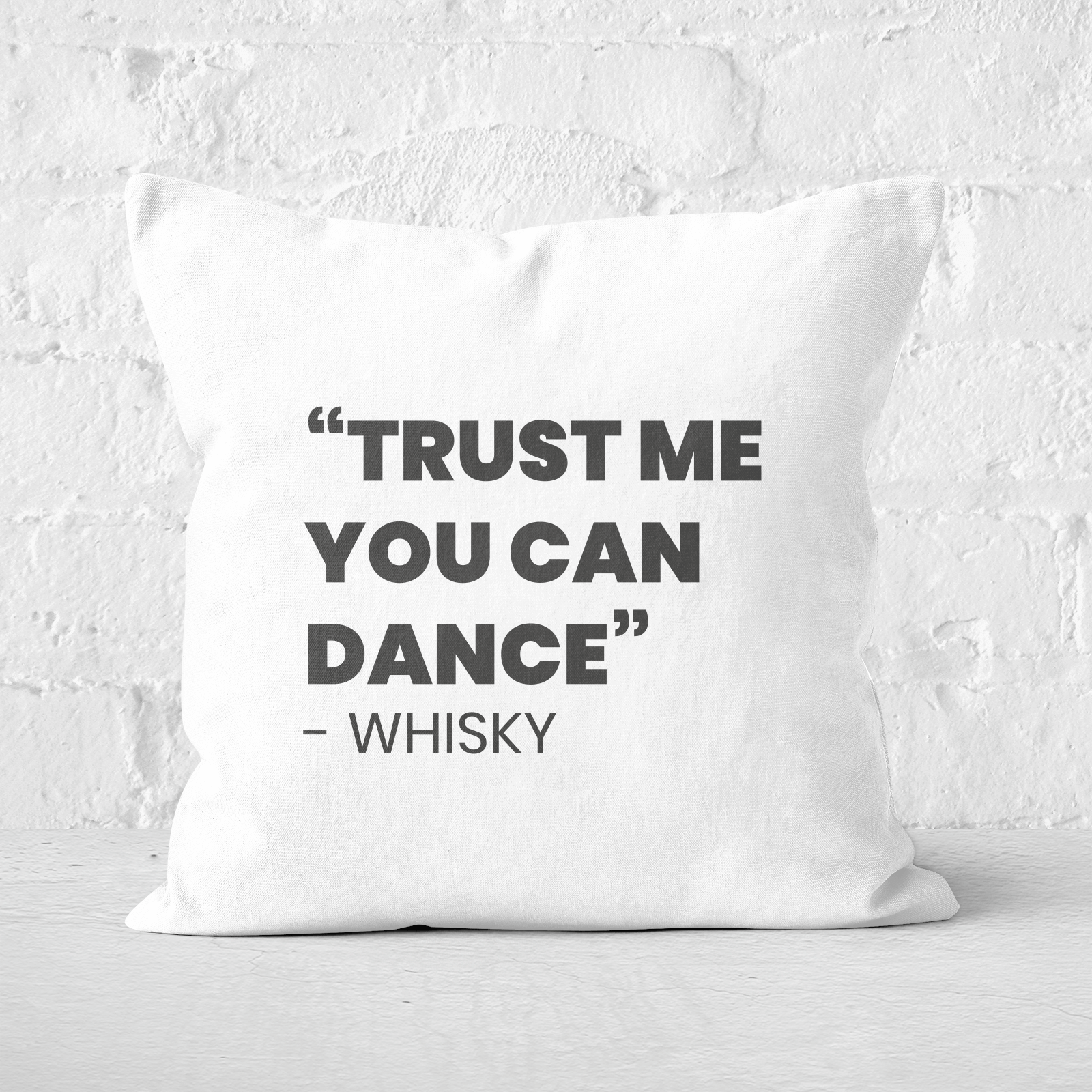 Trust Me You Can Dance - Whisky Square Cushion - 60x60cm - Soft Touch