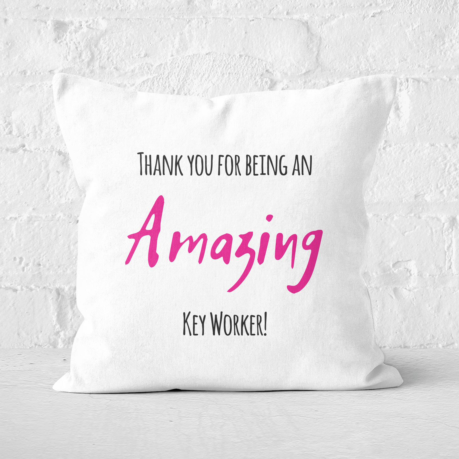 Thank You For Being An Amazing Key Worker! Square Cushion - 60x60cm - Soft Touch