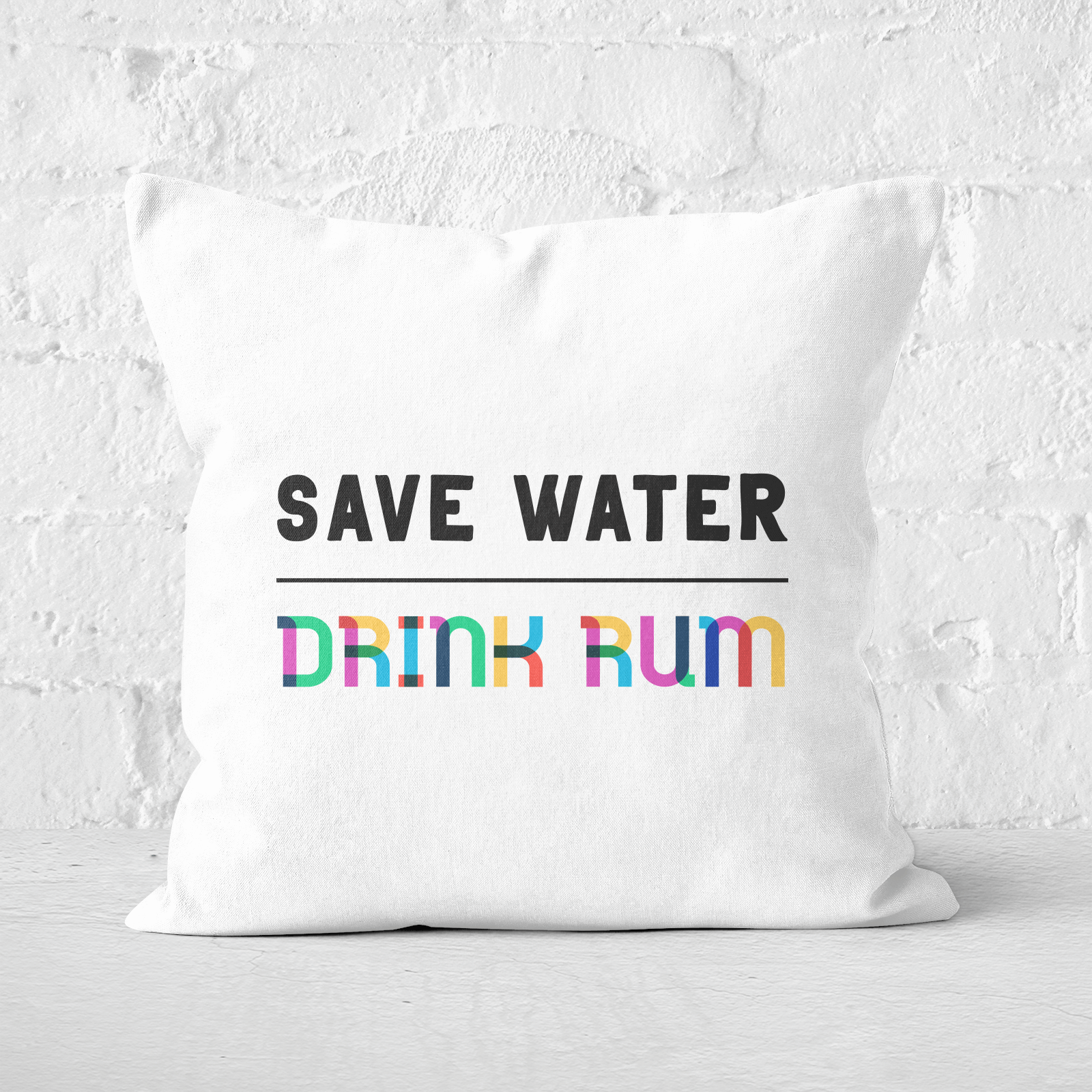 Save Water, Drink Rum Square Cushion - 60x60cm - Soft Touch