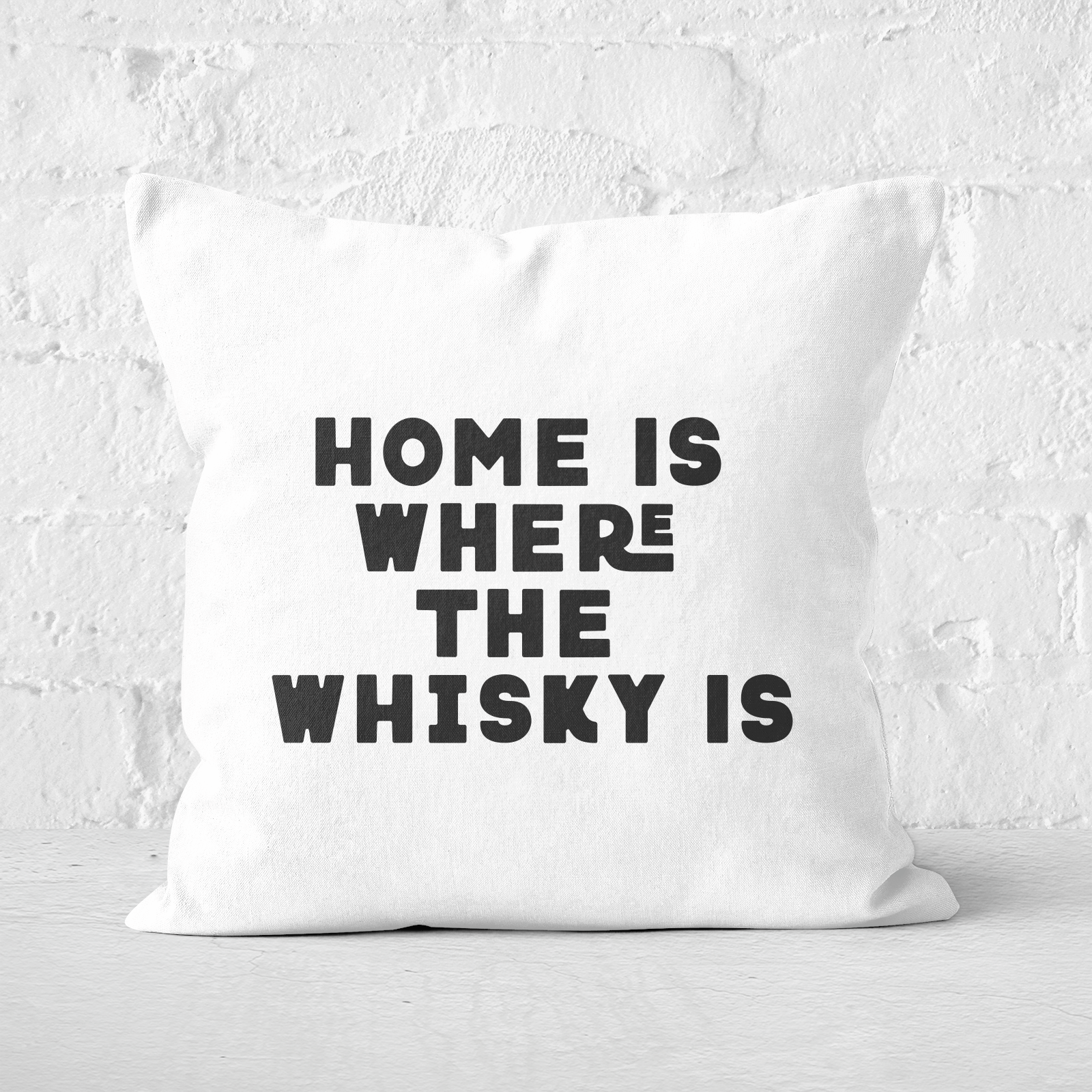 Home Is Where The Whisky Is Square Cushion - 60x60cm - Soft Touch