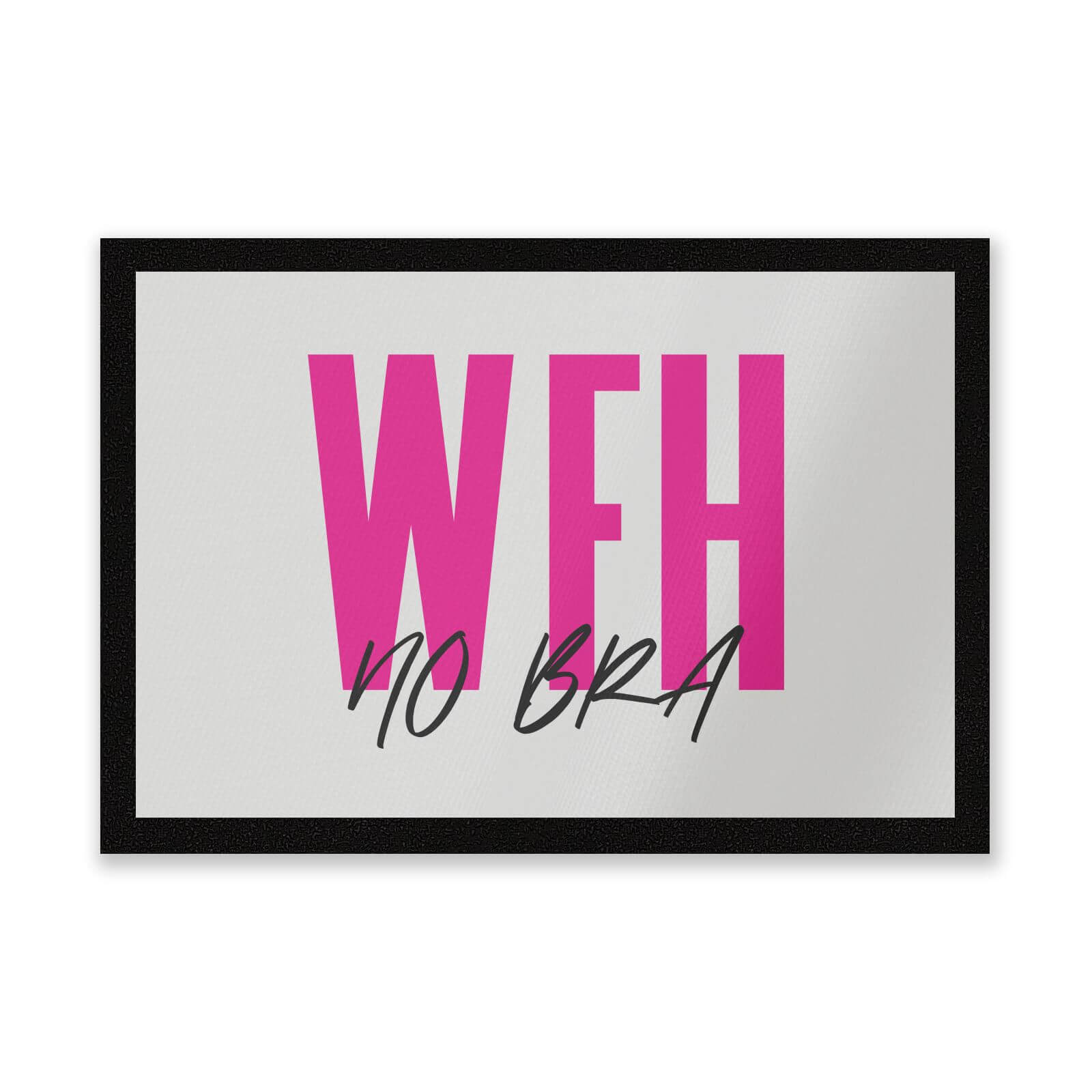 No Bra Entrance Mat