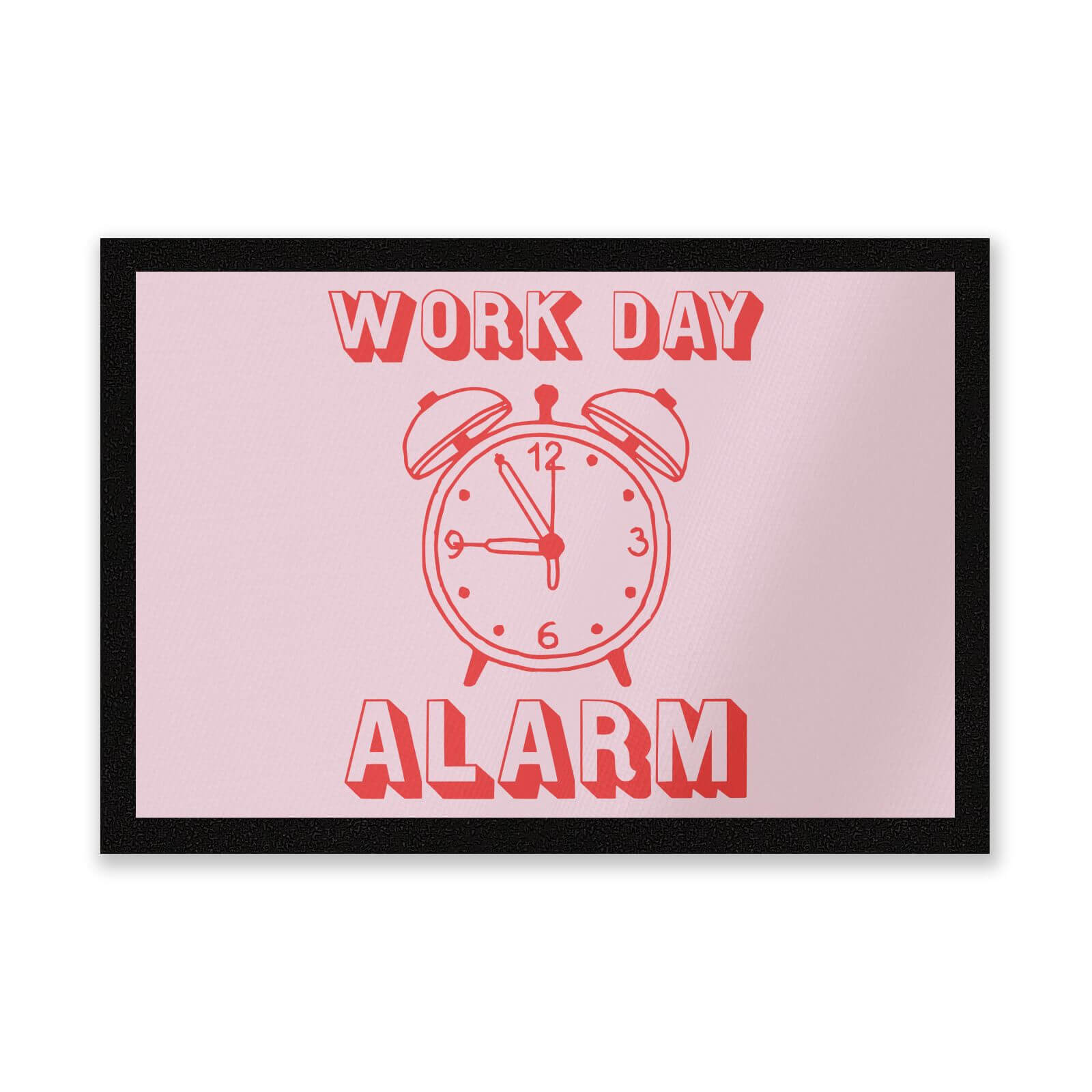 Work Day Alarm Entrance Mat